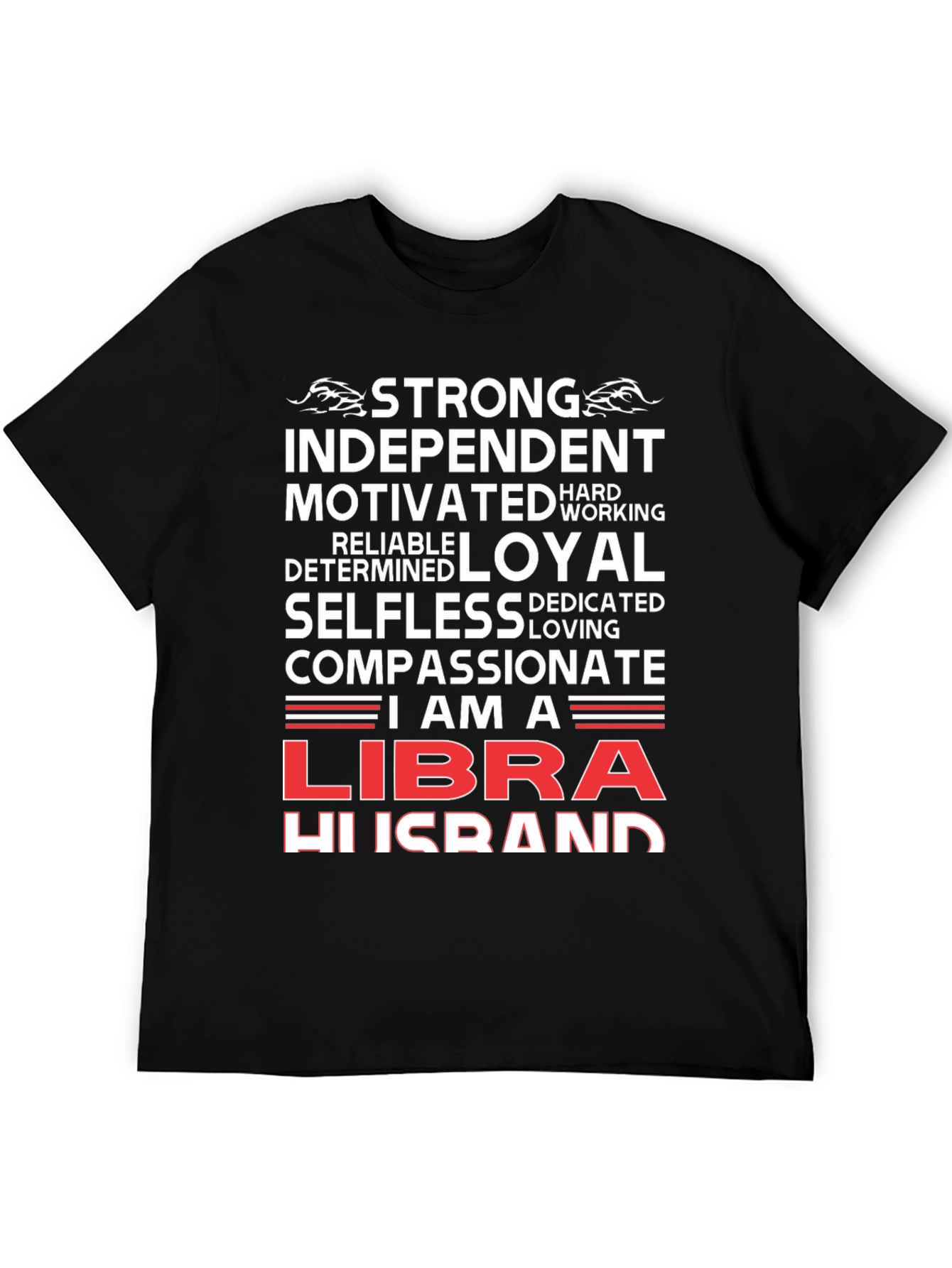 Libra Husband T-Shirt - Strong Loyal Zodiac Tee