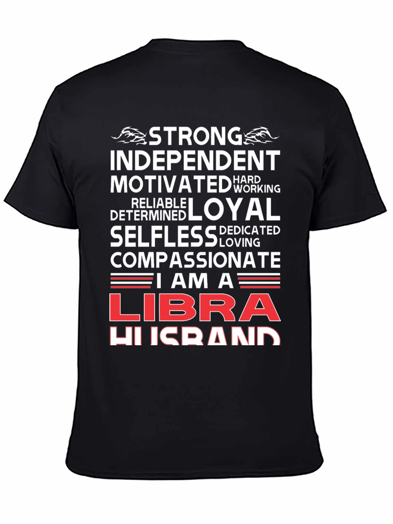 Libra Husband T-Shirt - Strong Loyal Zodiac Tee