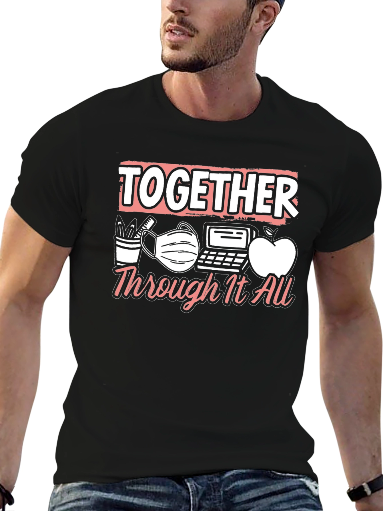 Together Through It All Teacher T-Shirt