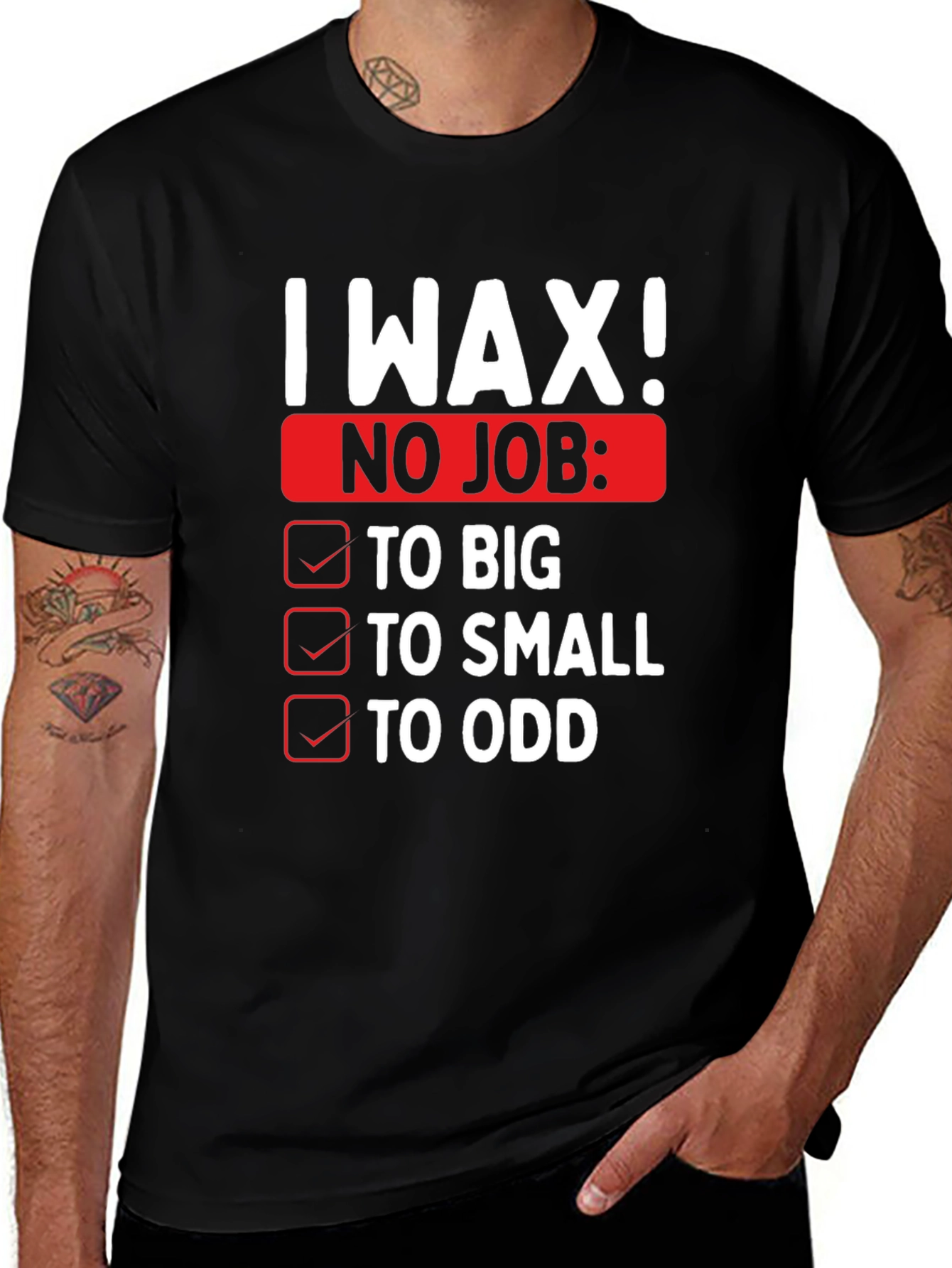 I Wax! Mens Funny Graphic Novelty T-Shirt