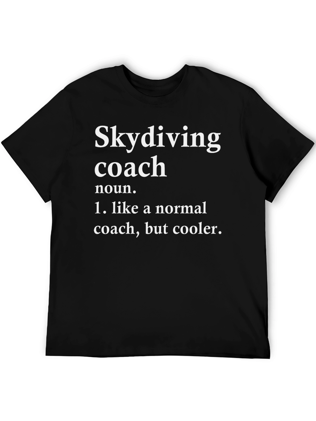 Skydiving Coach T-Shirt - Cool Definition Tee