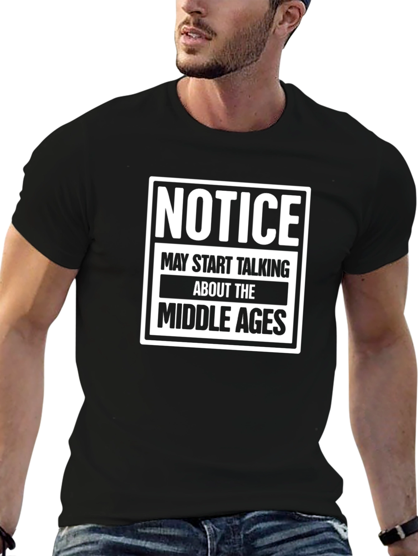 Notice Middle Ages T-Shirt Funny Medieval History Tee