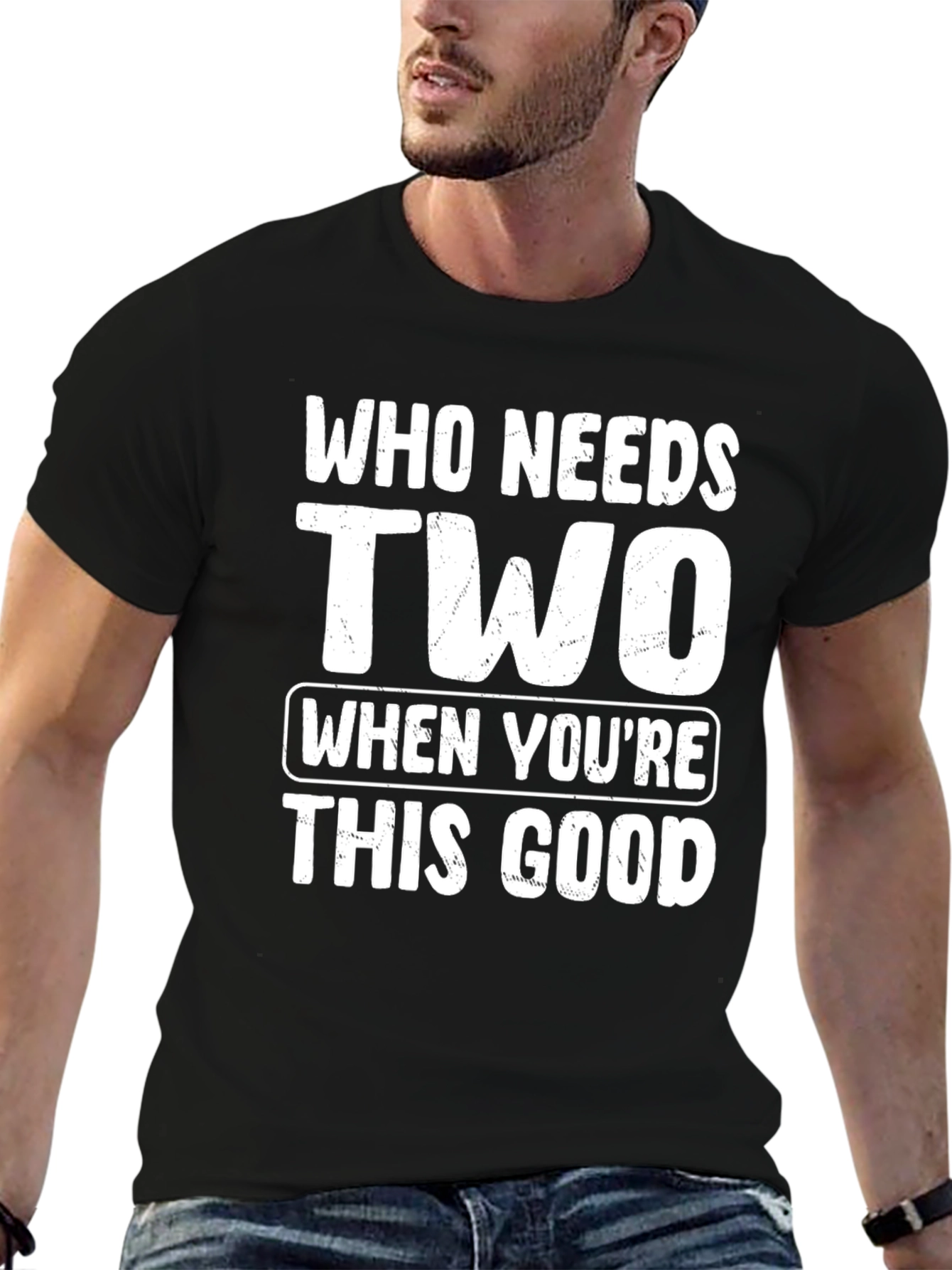 Who Needs Two T-Shirt - Funny Novelty Tee