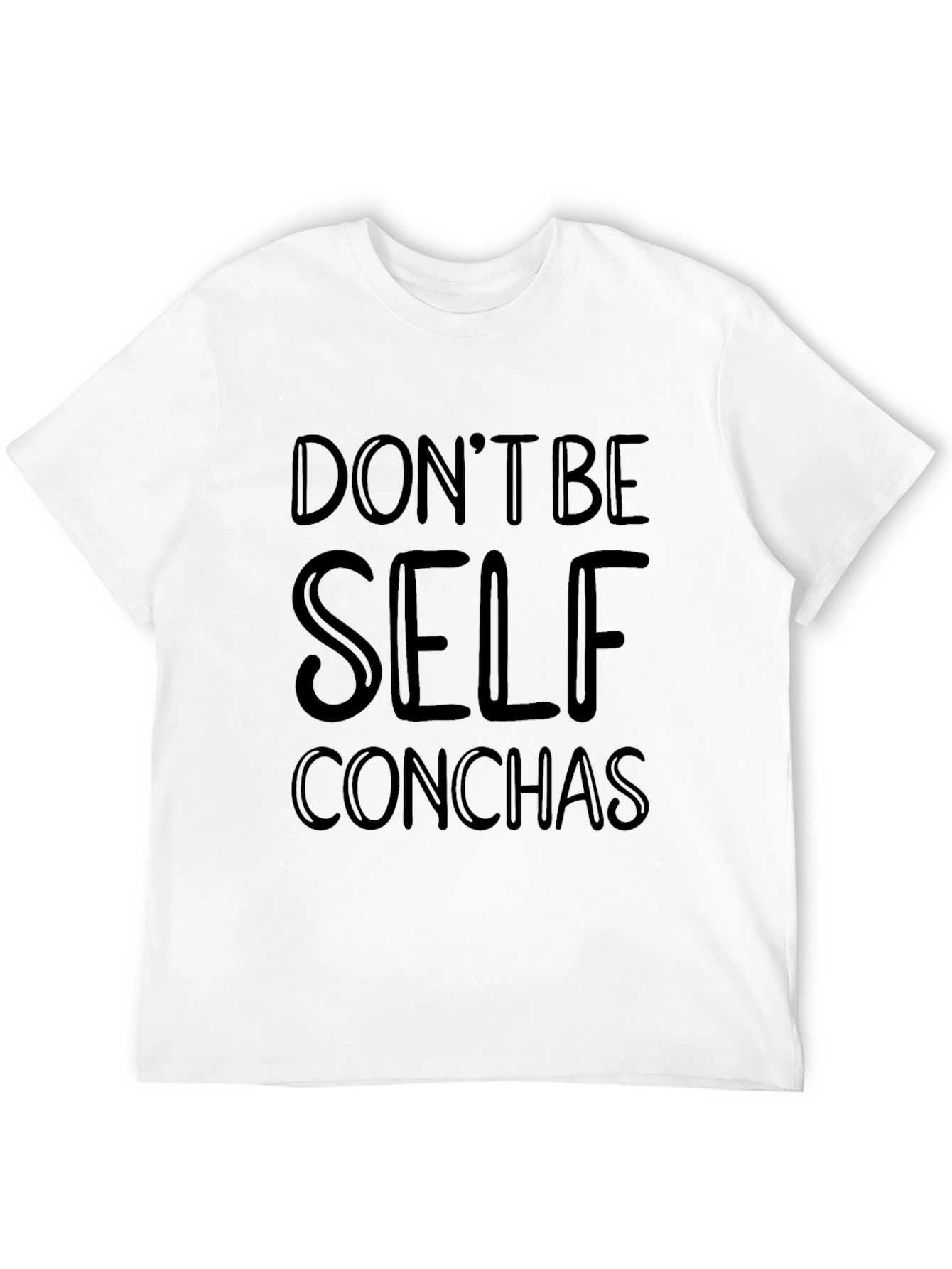 Dont be Self Conchas - Graphic T-Shirt