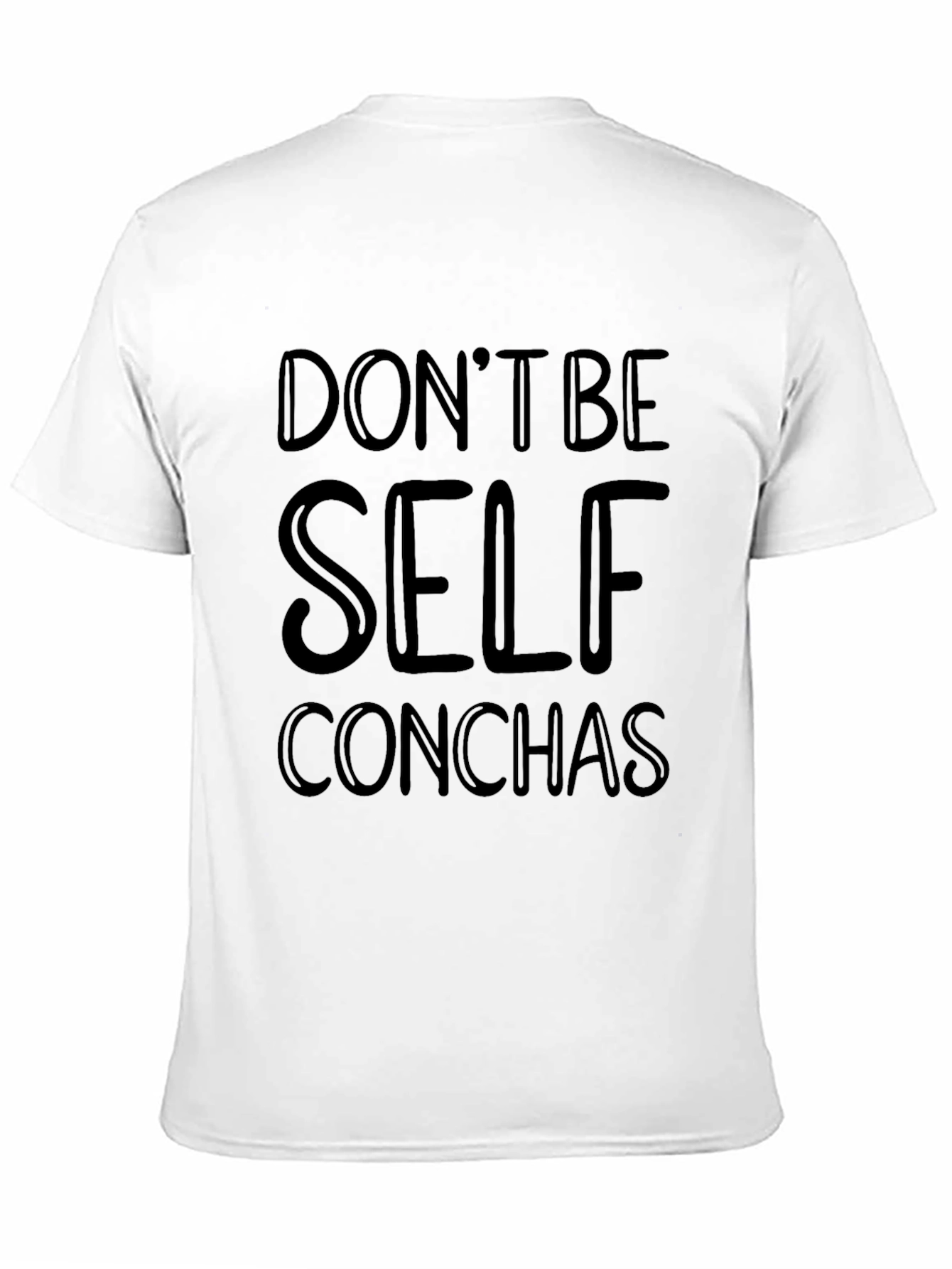 Dont be Self Conchas - Graphic T-Shirt