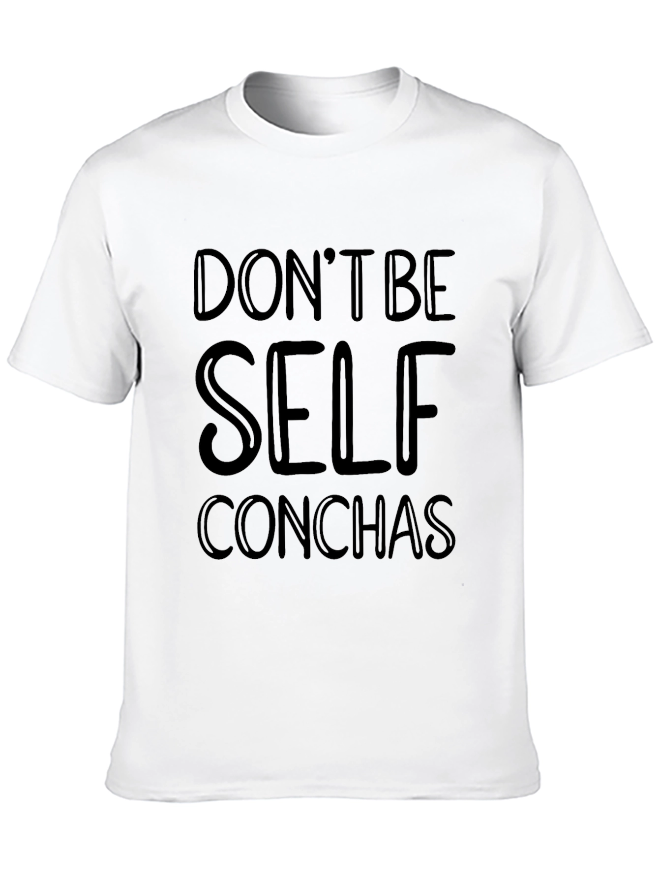 Dont be Self Conchas - Graphic T-Shirt