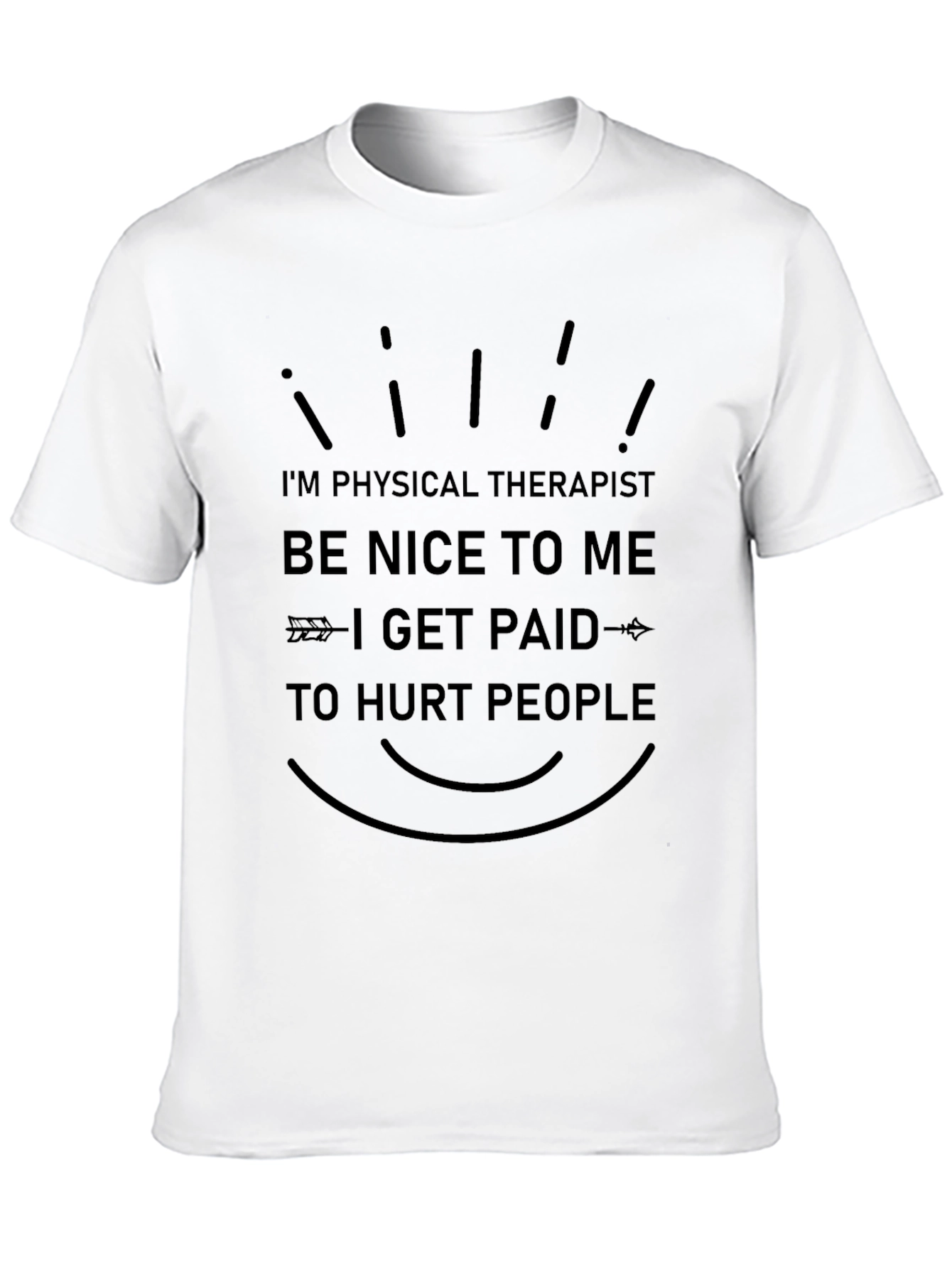 Funny Physical Therapist T-Shirt - Hurt People