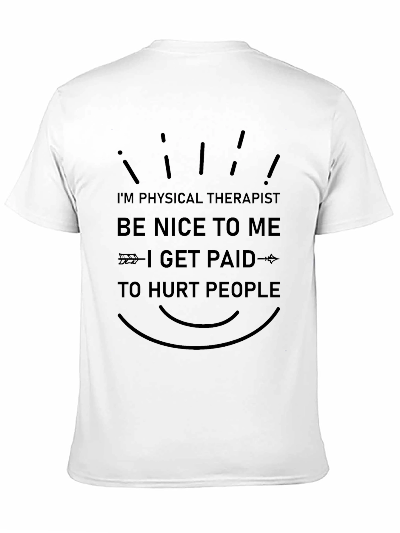 Funny Physical Therapist T-Shirt - Hurt People