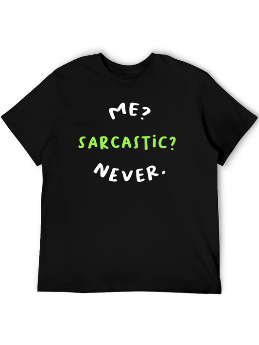 Sarcastic Never T-Shirt - Funny Novelty Tee