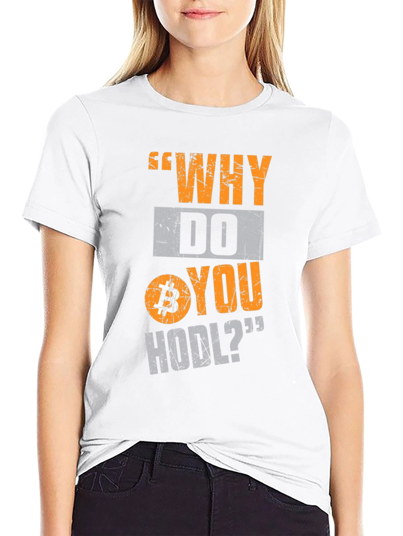 Why Do You HODL Bitcoin Crypto T-Shirt