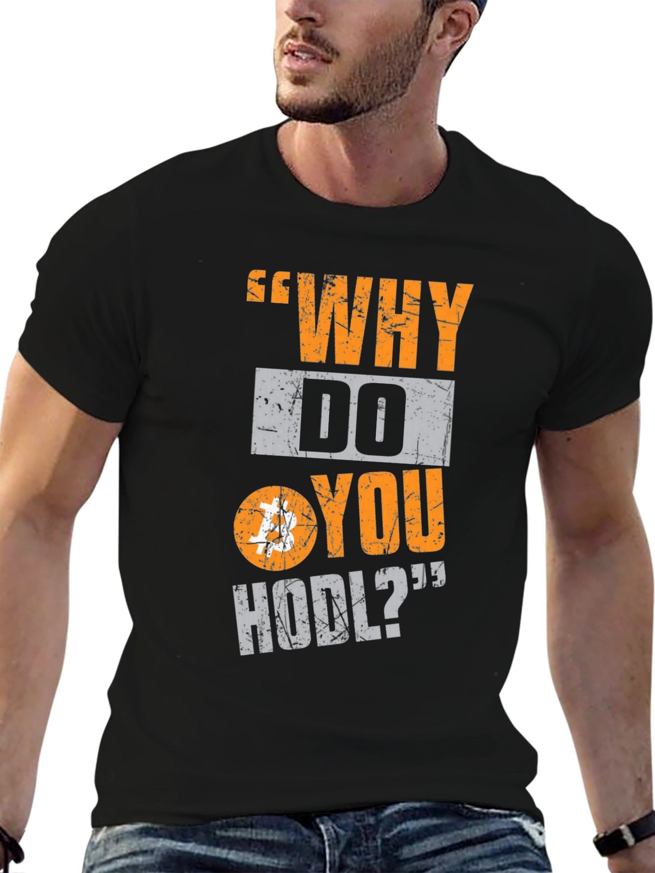 Why Do You HODL Bitcoin Crypto T-Shirt
