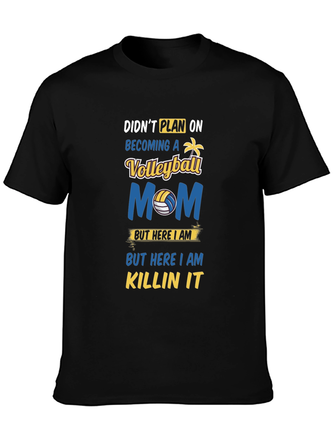 Volleyball Mom Graphic T-Shirt - Killin It!