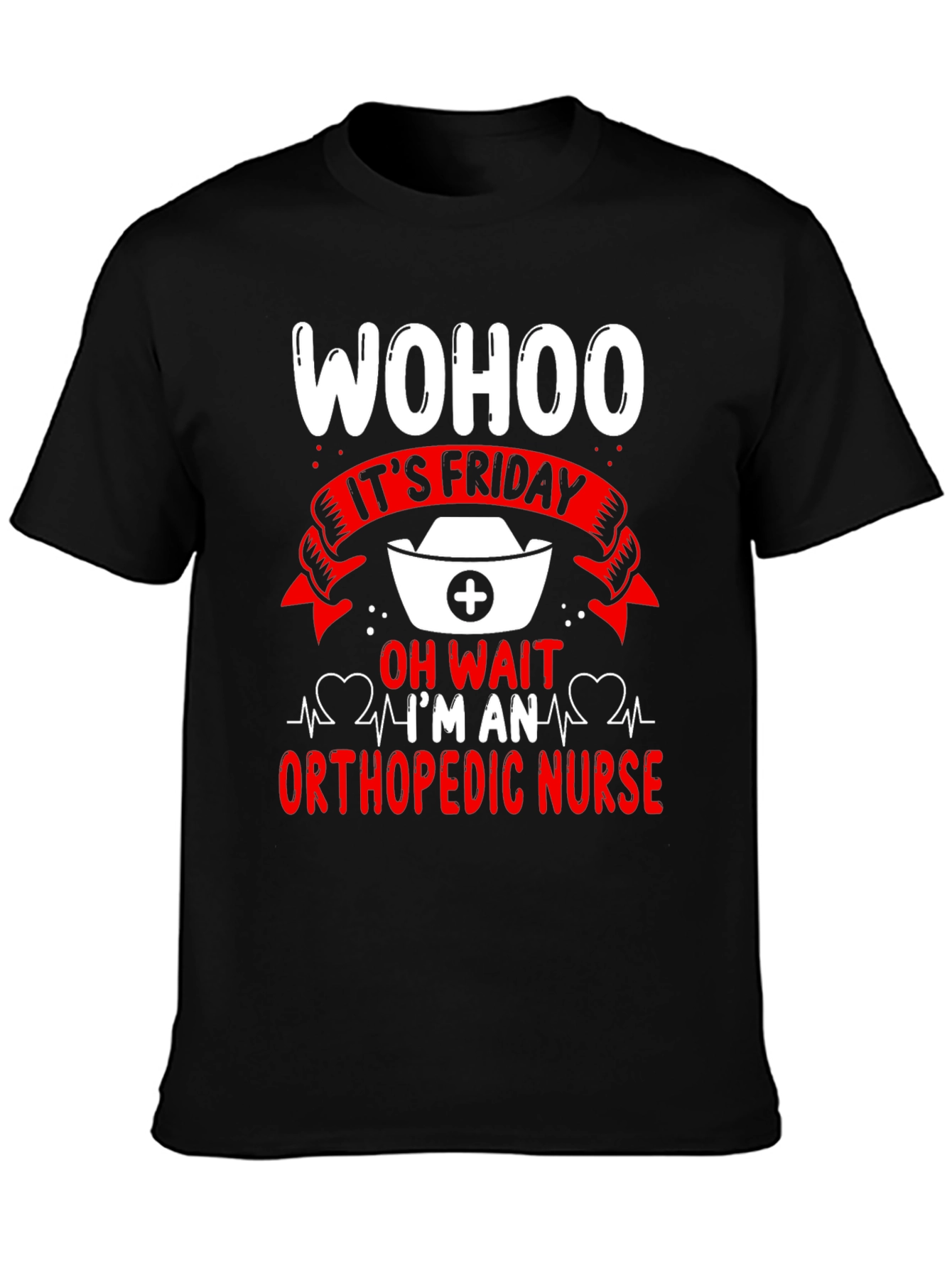 Wohoo Orthopedic Nurse Friday T-Shirt