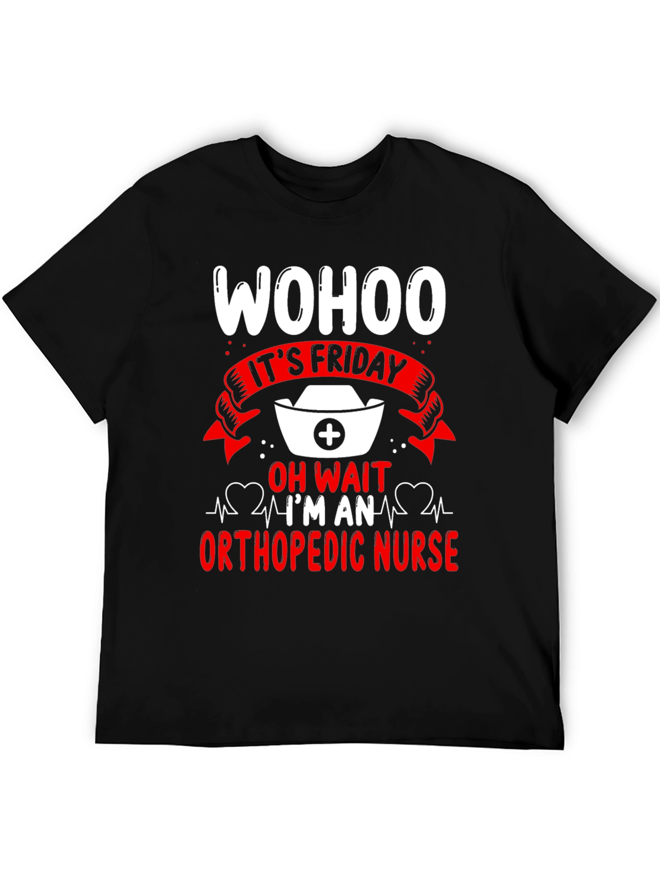 Wohoo Orthopedic Nurse Friday T-Shirt