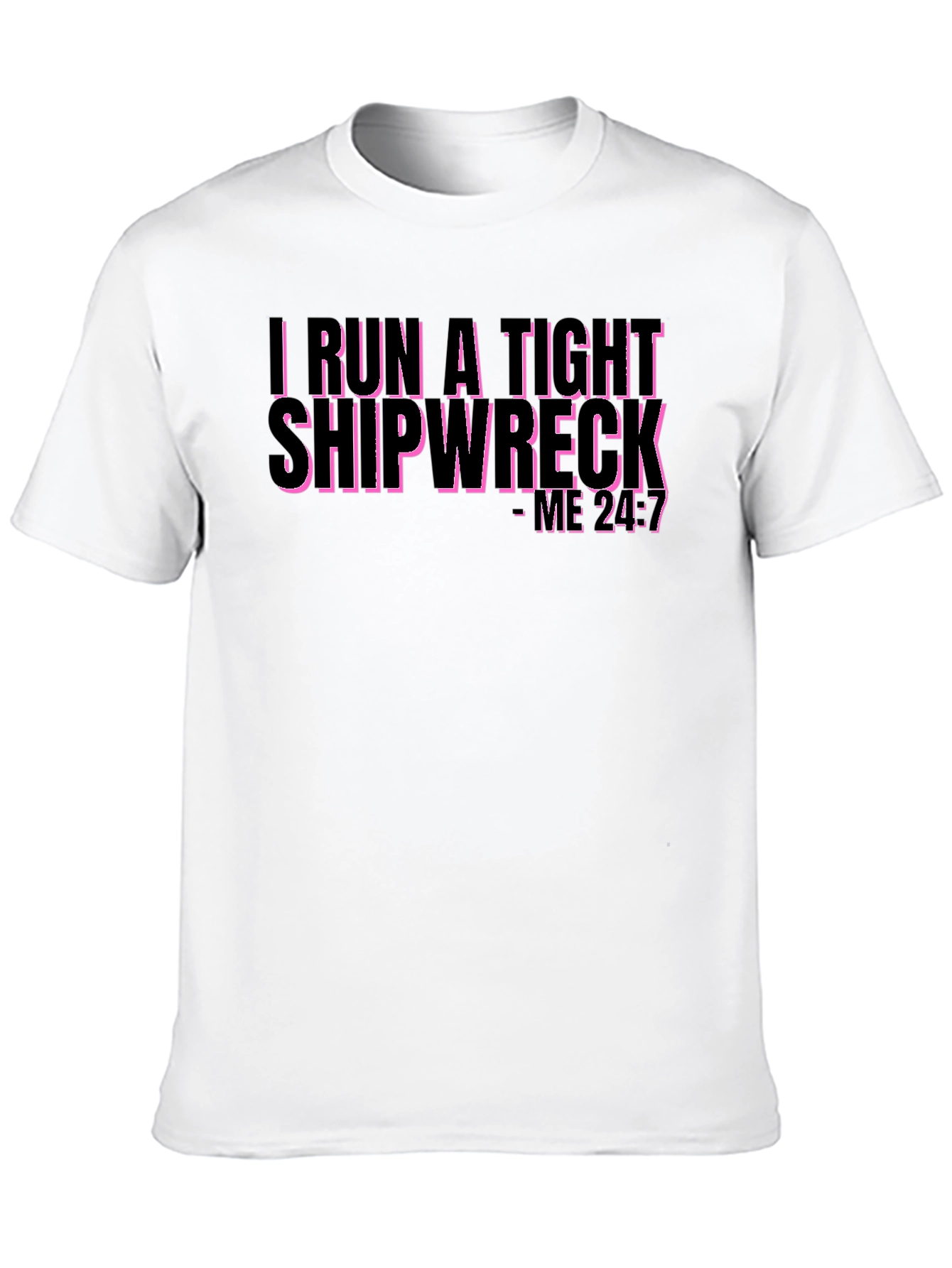 I Run a Tight Shipwreck Graphic Tee