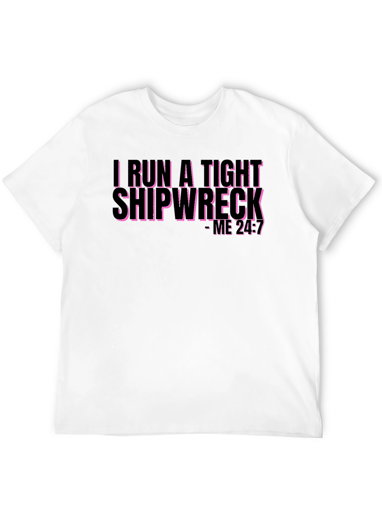 I Run a Tight Shipwreck Graphic Tee