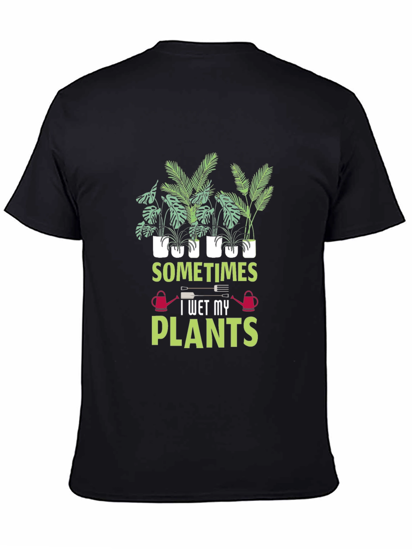 Sometimes I Wet My Plants Graphic Tee