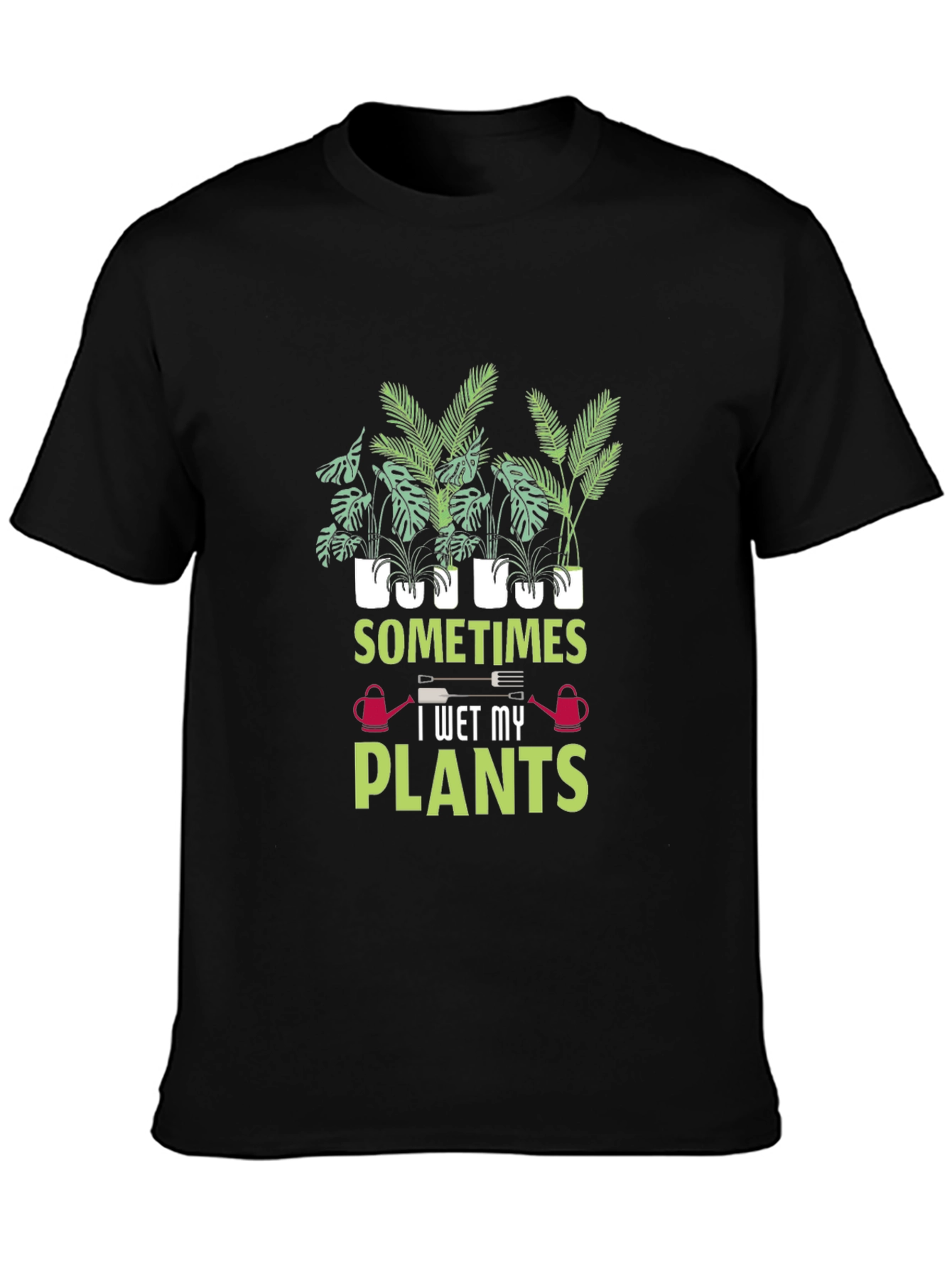 Sometimes I Wet My Plants Graphic Tee