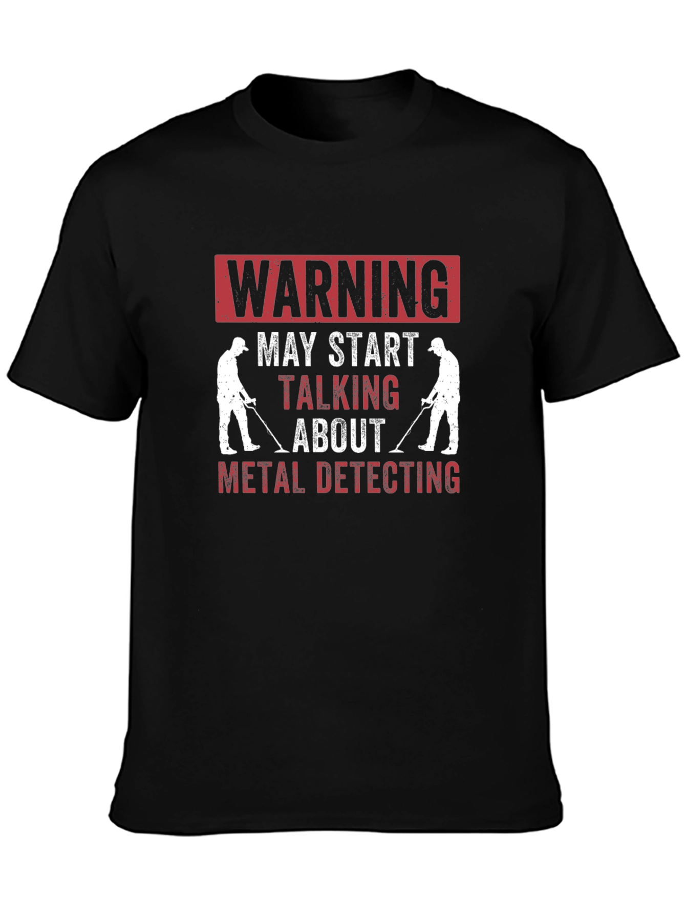 Metal Detecting Humor T-Shirt