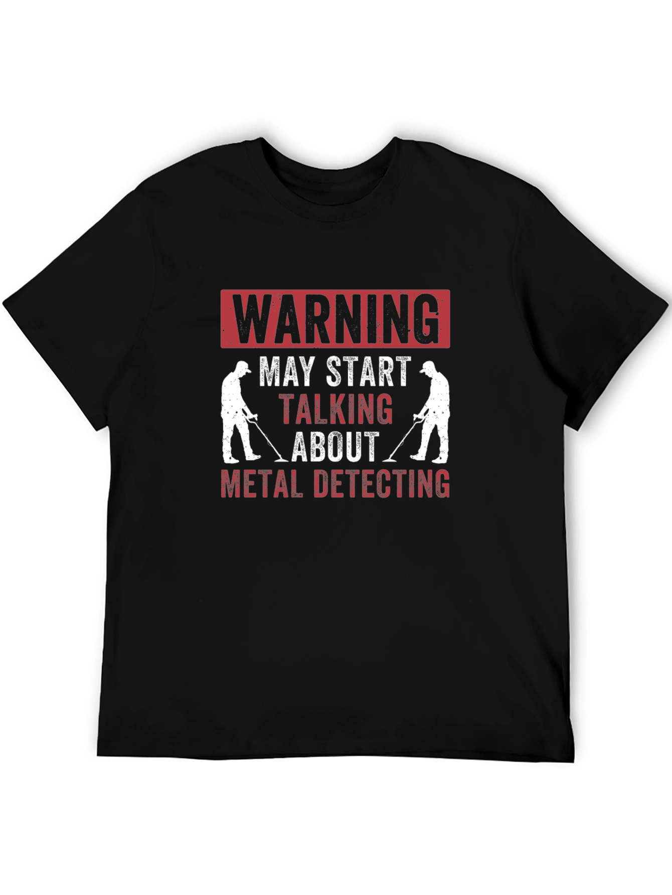 Metal Detecting Humor T-Shirt