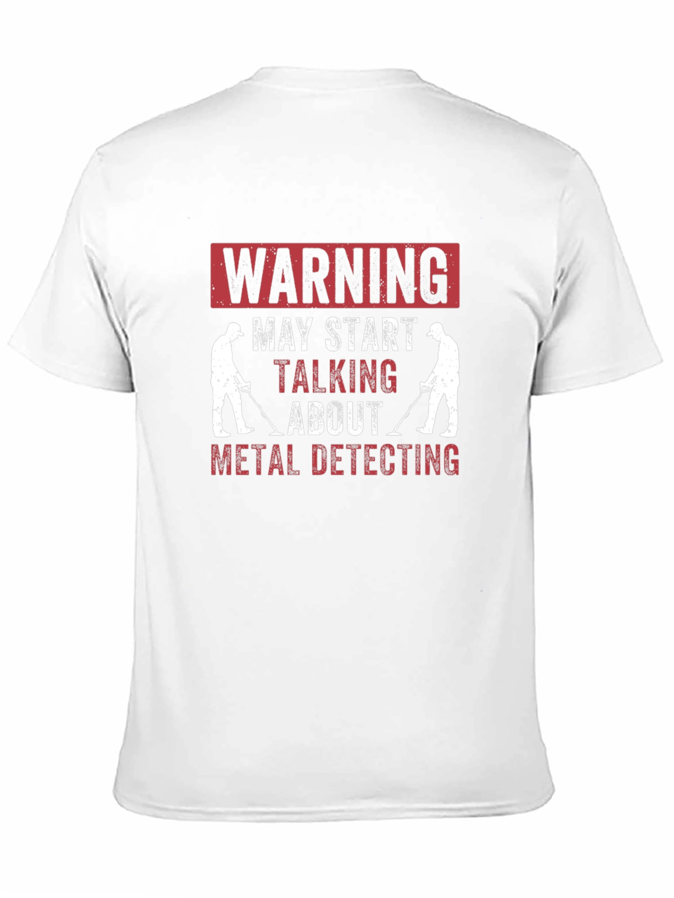 Metal Detecting Humor T-Shirt