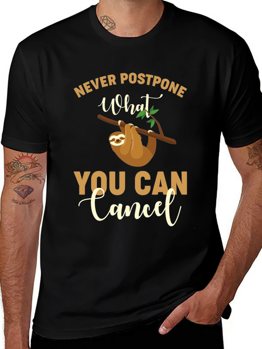Funny Sloth T-Shirt - Never Postpone What You Can Cancel
