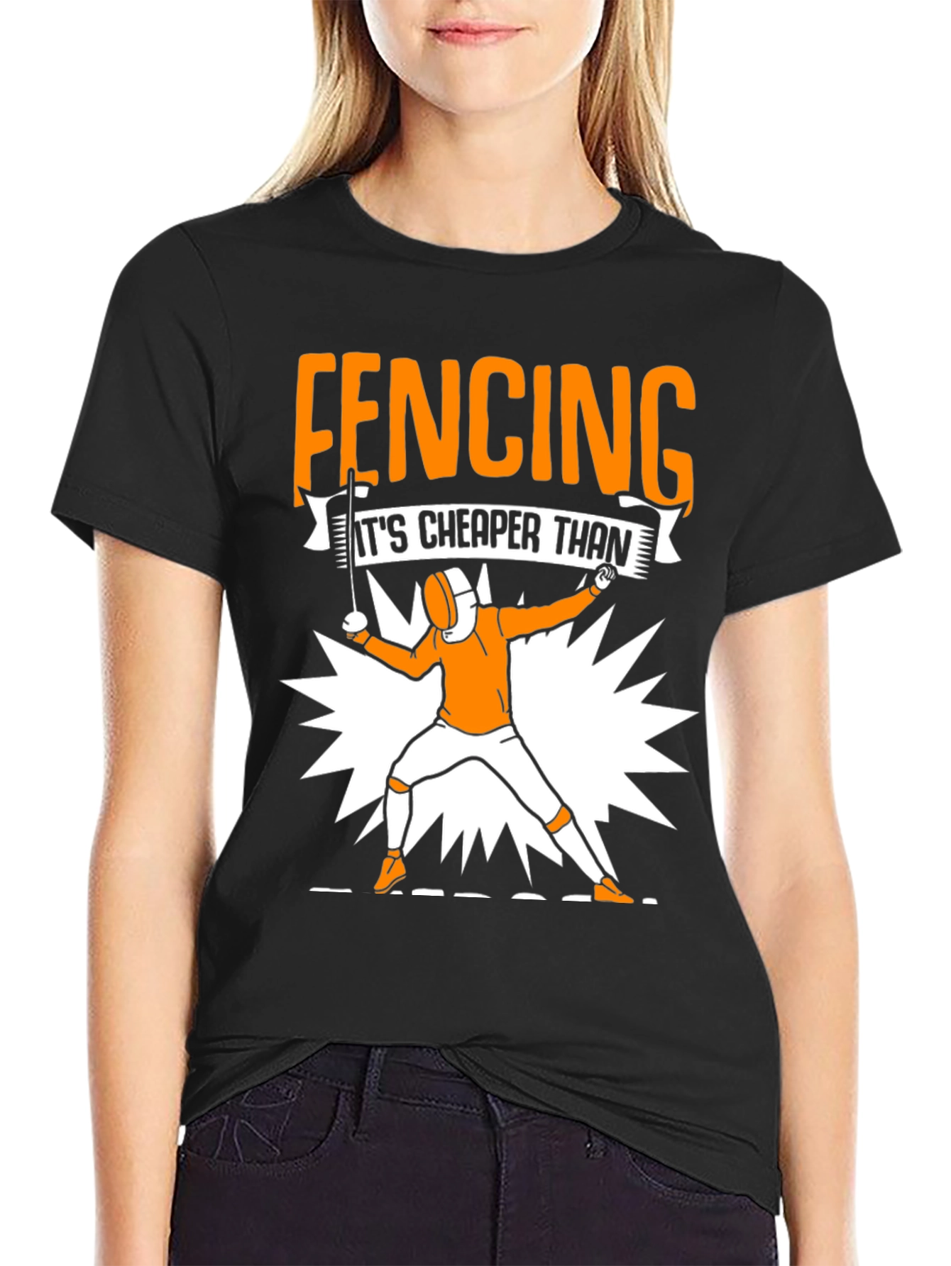 Fencing Cheaper Than Therapy Graphic Tee