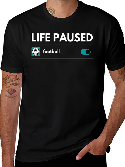 Life Paused Football Mode On T-Shirt