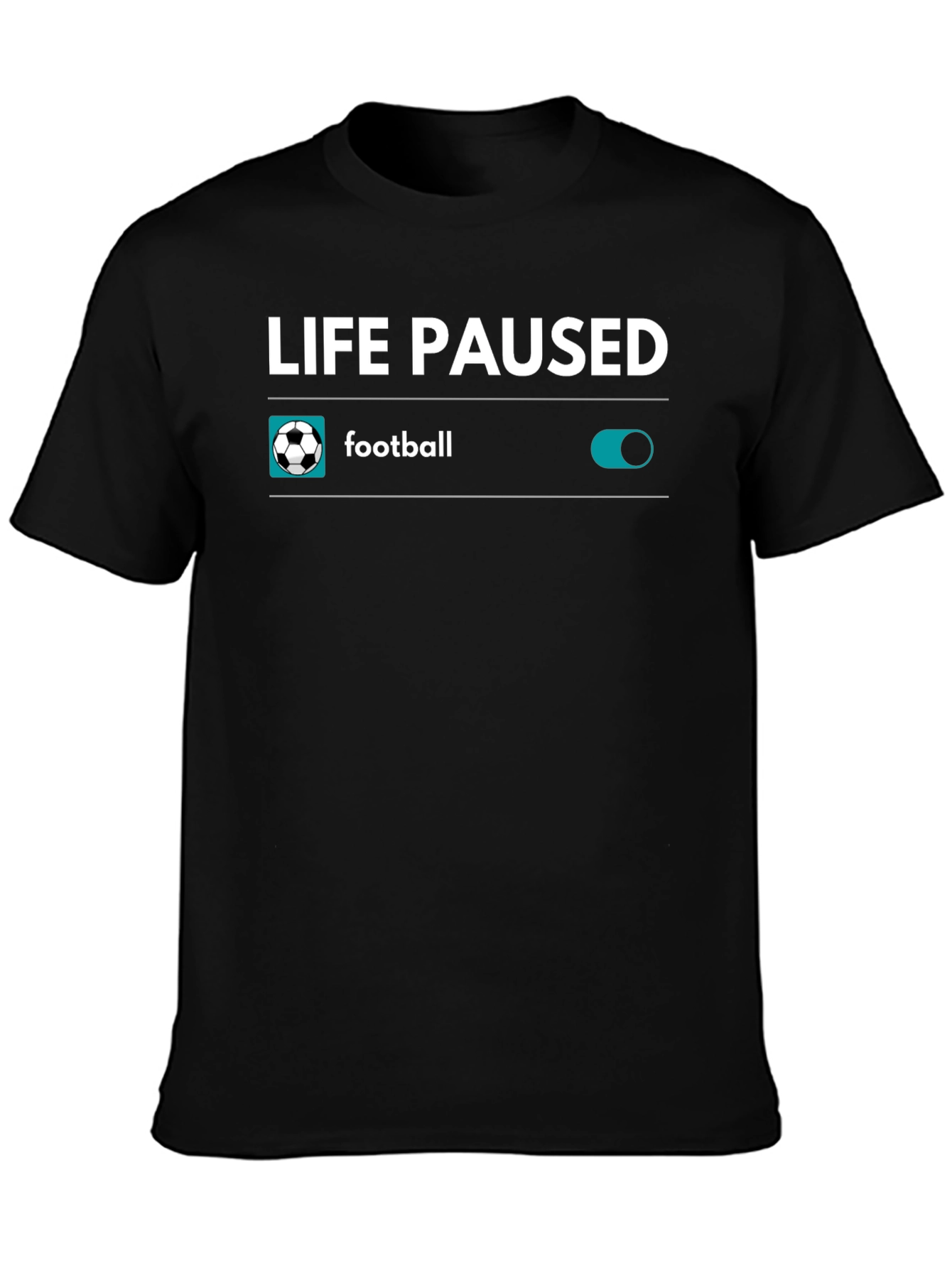 Life Paused Football Mode On T-Shirt