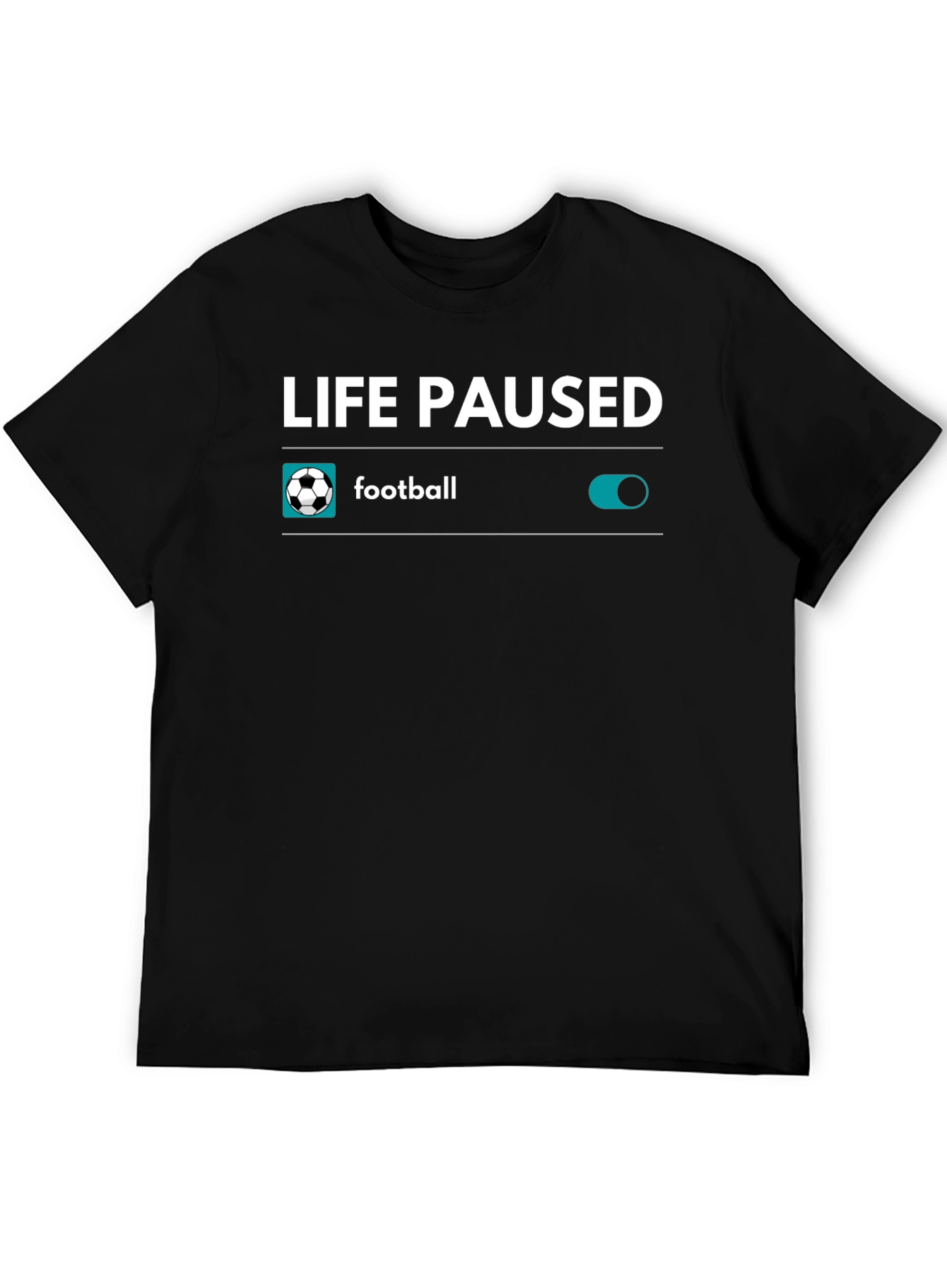 Life Paused Football Mode On T-Shirt