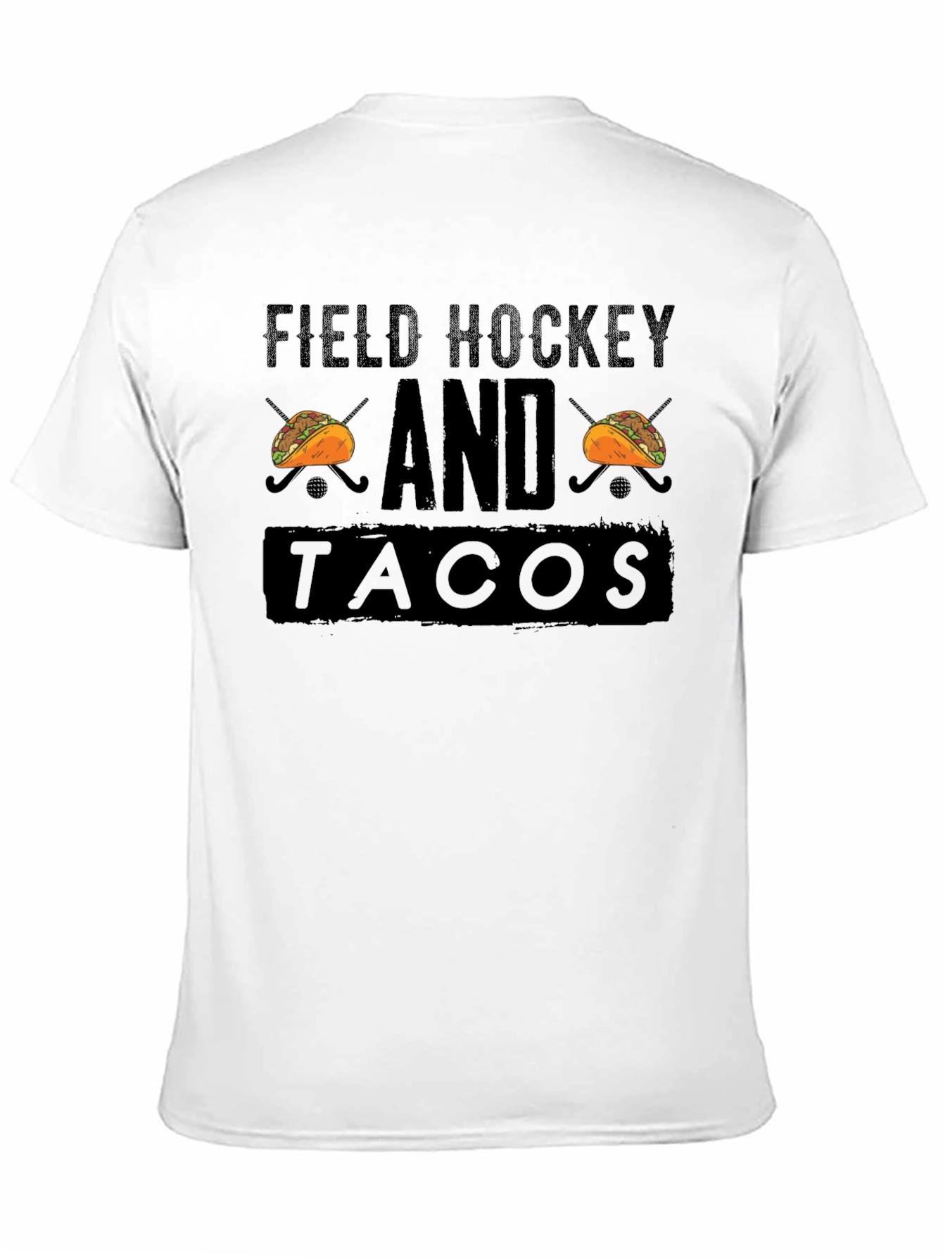 Field Hockey and Tacos T-Shirt