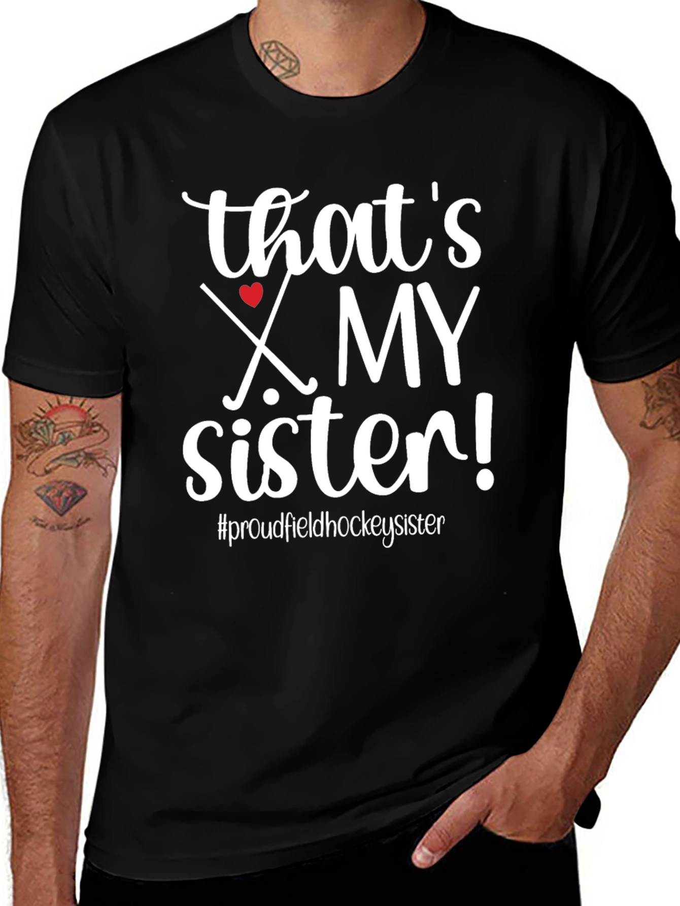 Thats My Sister Field Hockey T-Shirt