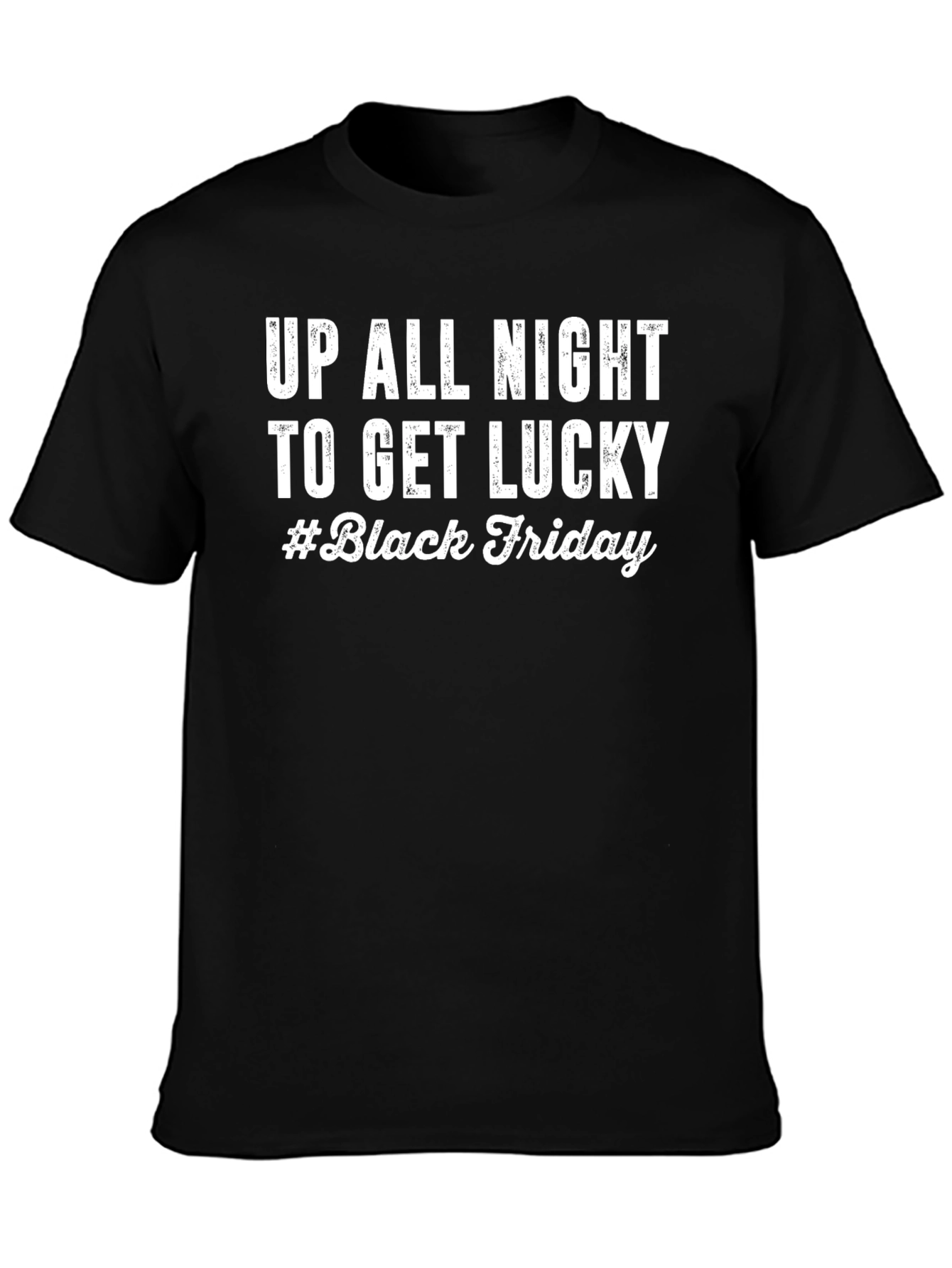 Up All Night to Get Lucky Black Friday T-Shirt