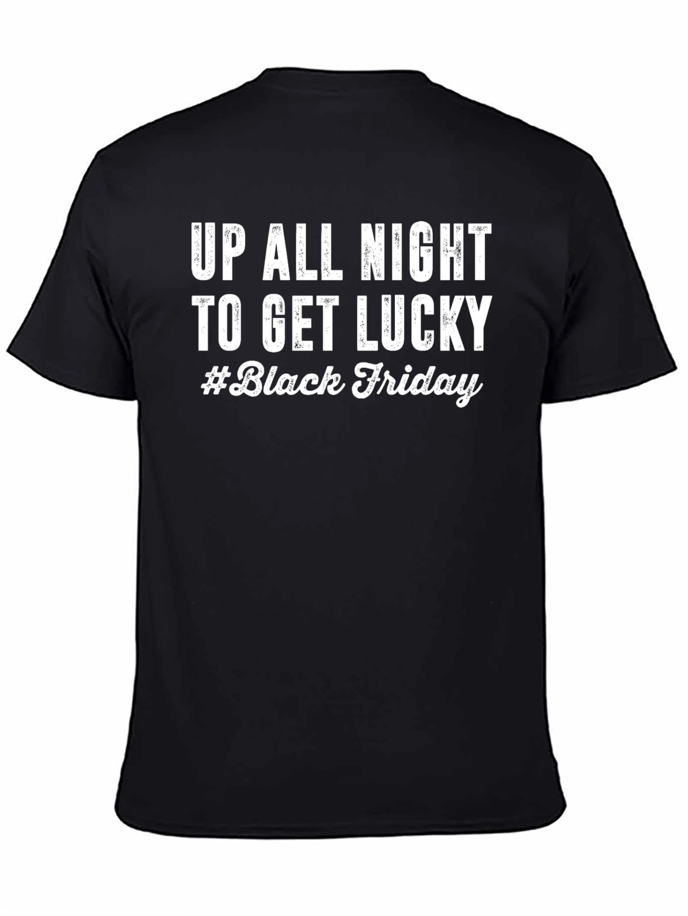 Up All Night to Get Lucky Black Friday T-Shirt