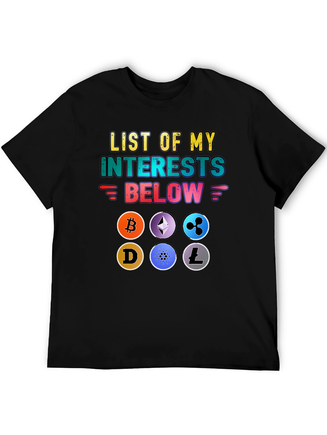 Crypto Interests T-Shirt - Bitcoin Ethereum & More!