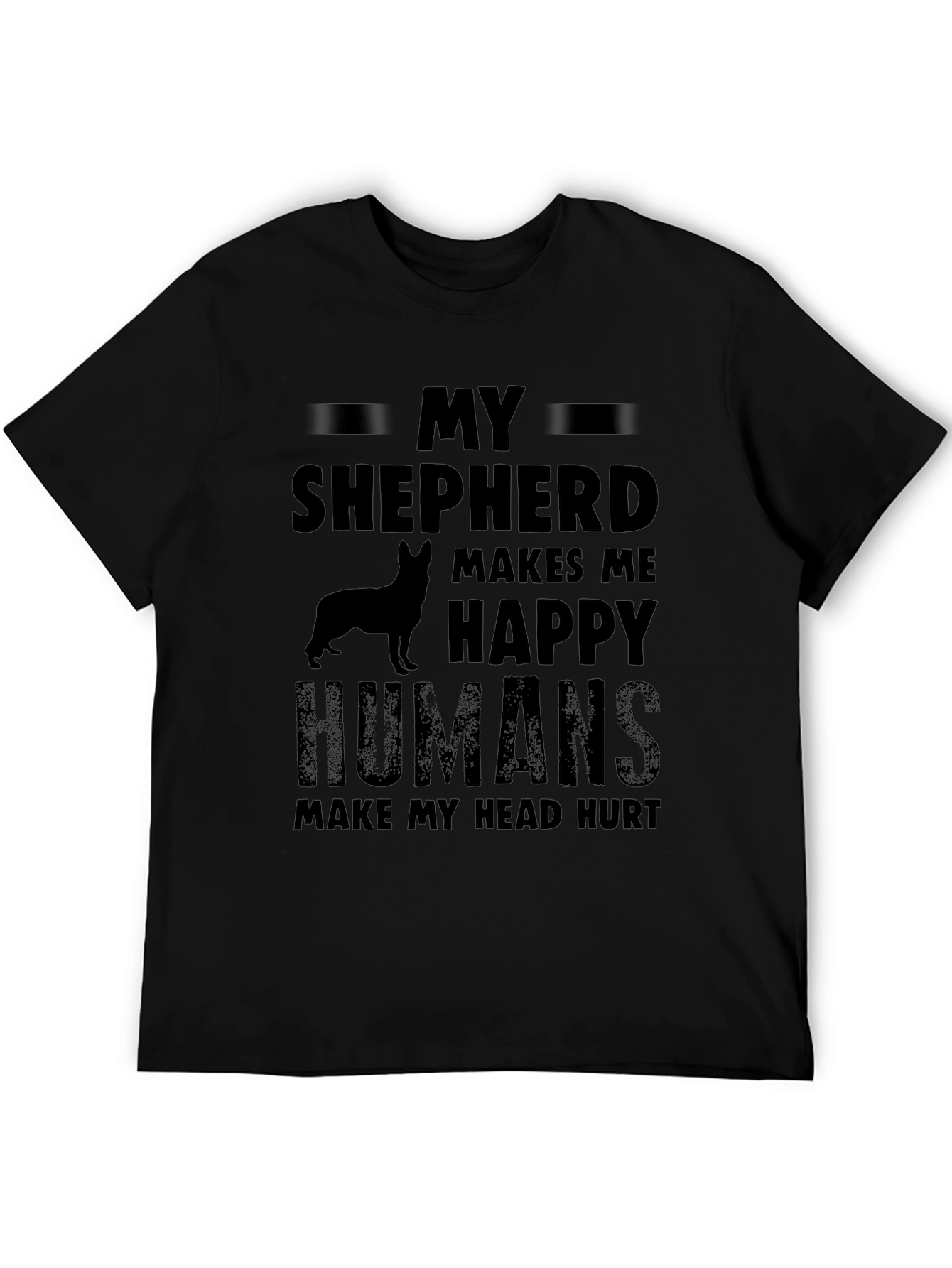 My Shepherd Makes Me Happy T-Shirt