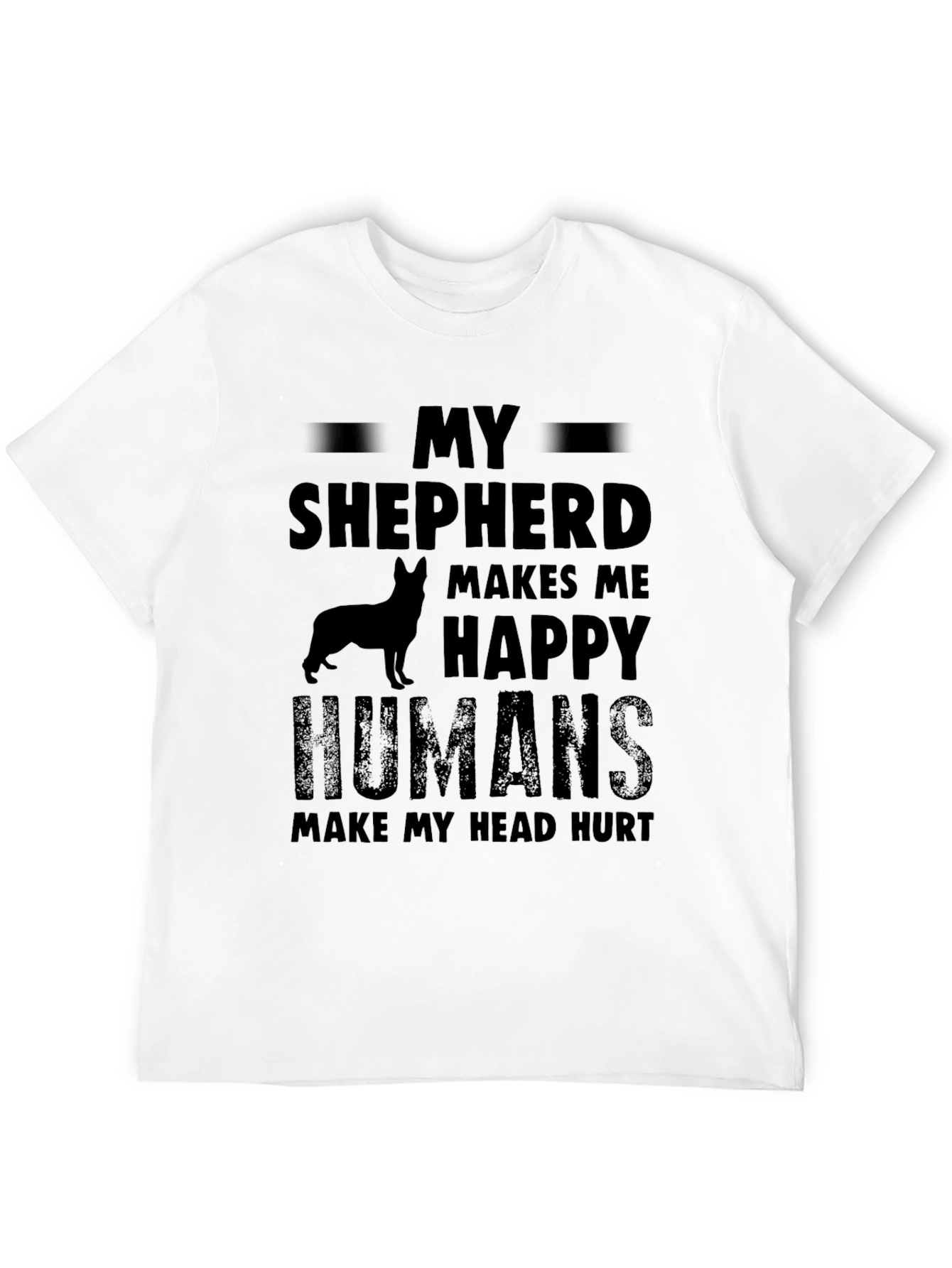 My Shepherd Makes Me Happy T-Shirt