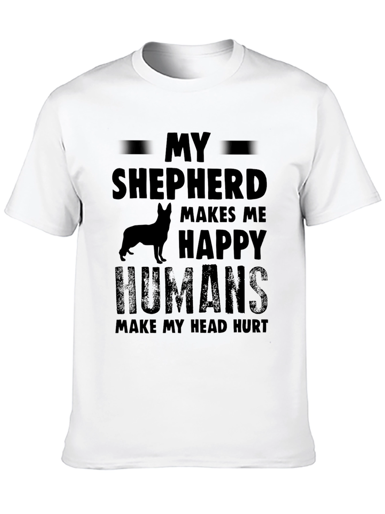 My Shepherd Makes Me Happy T-Shirt