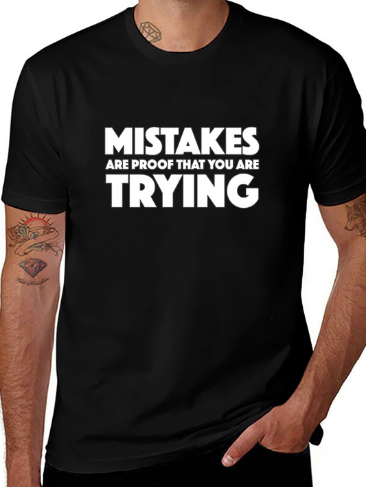 Mistakes Are Proof T-Shirt - Motivational Saying