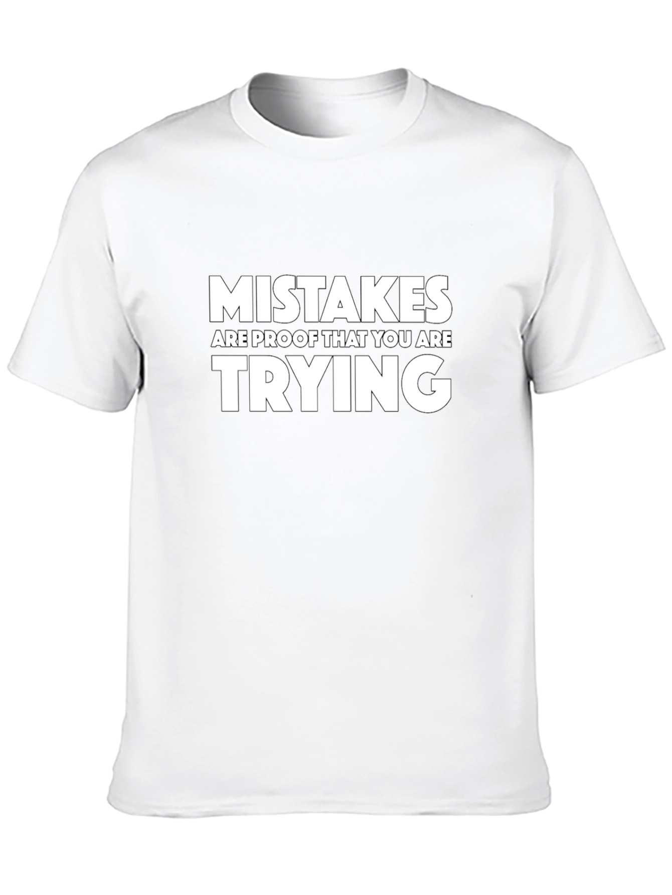 Mistakes Are Proof T-Shirt - Motivational Saying