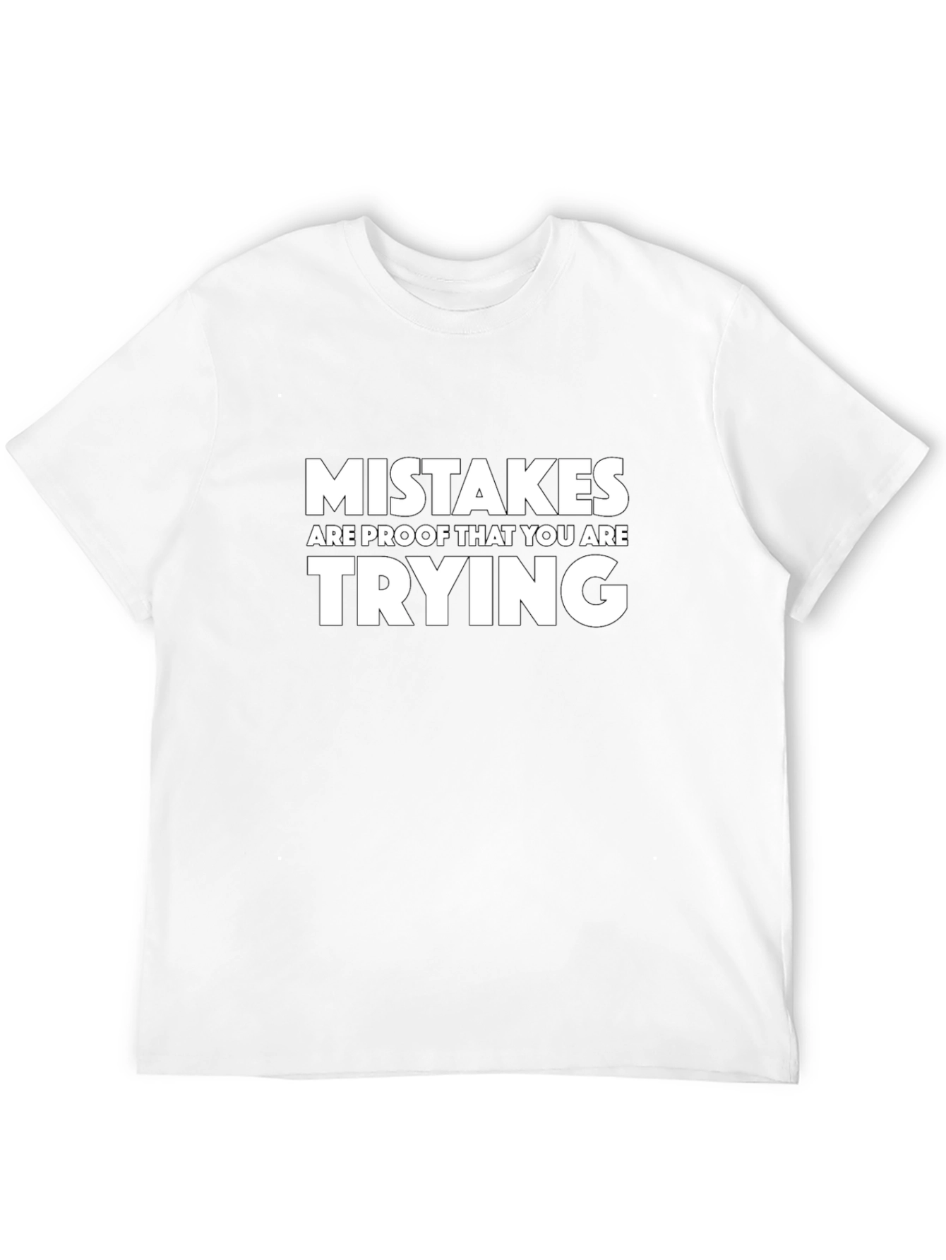 Mistakes Are Proof T-Shirt - Motivational Saying