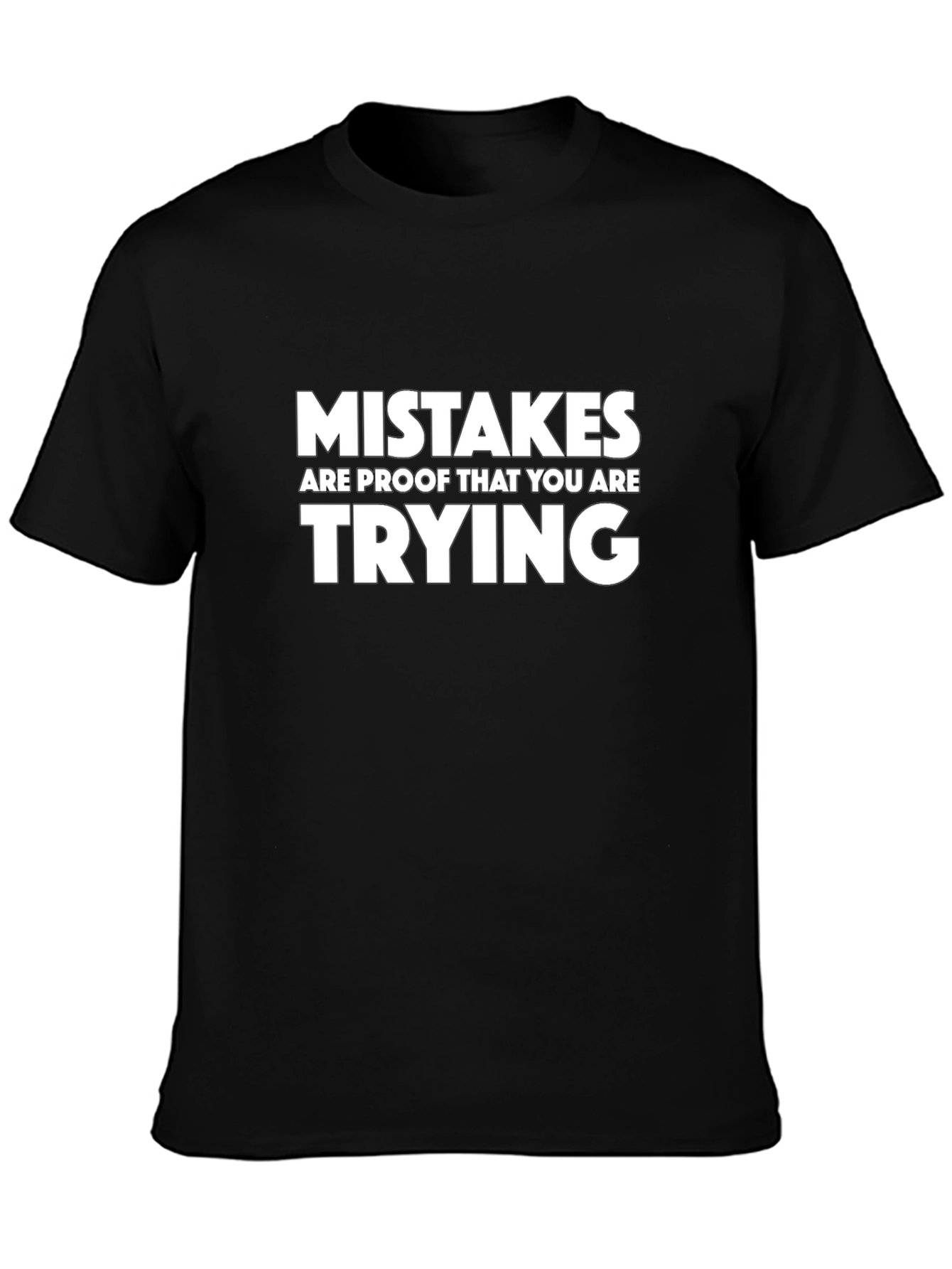 Mistakes Are Proof T-Shirt - Motivational Saying