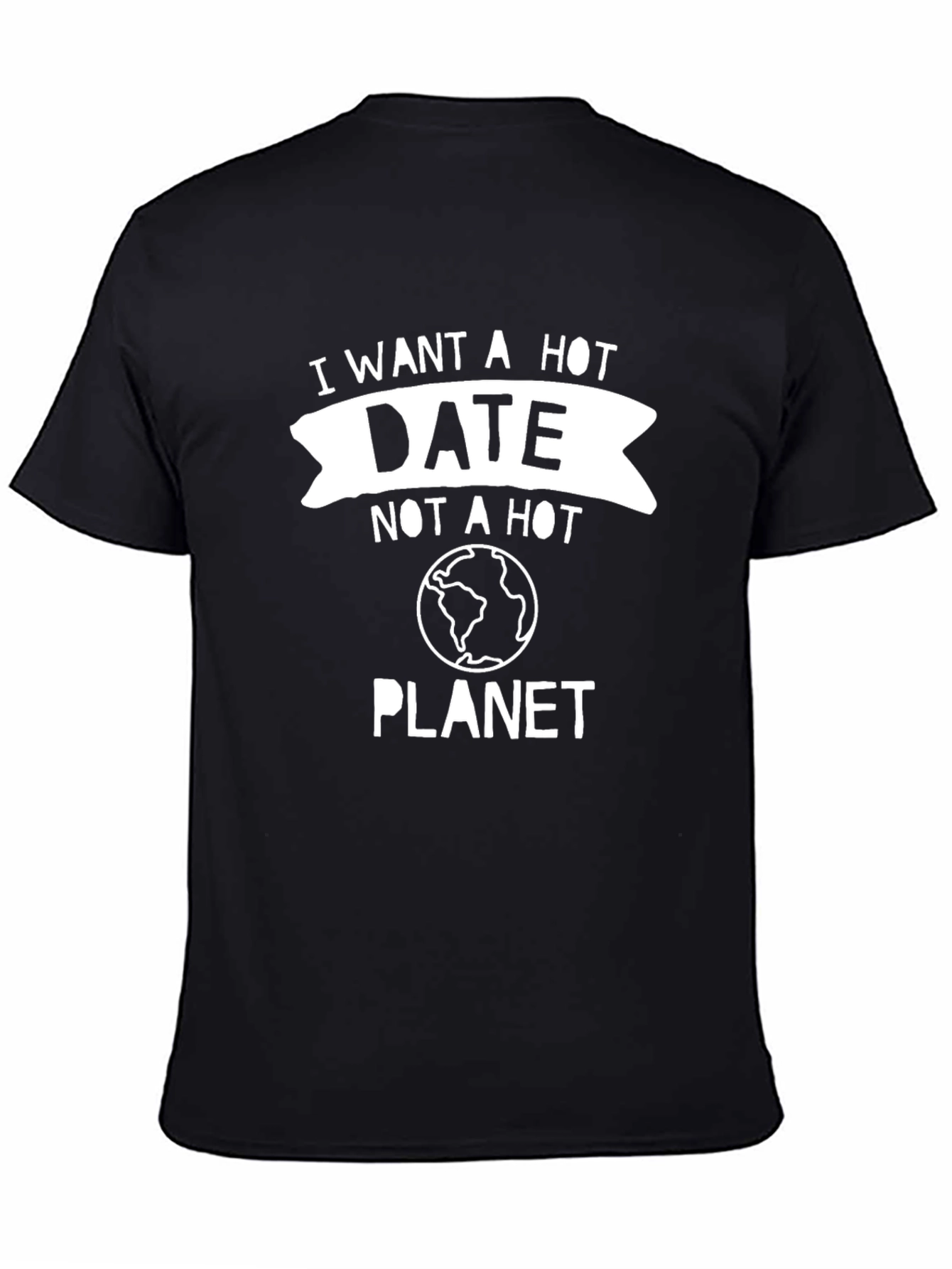 Funny Hot Date Not Hot Planet Graphic T-Shirt