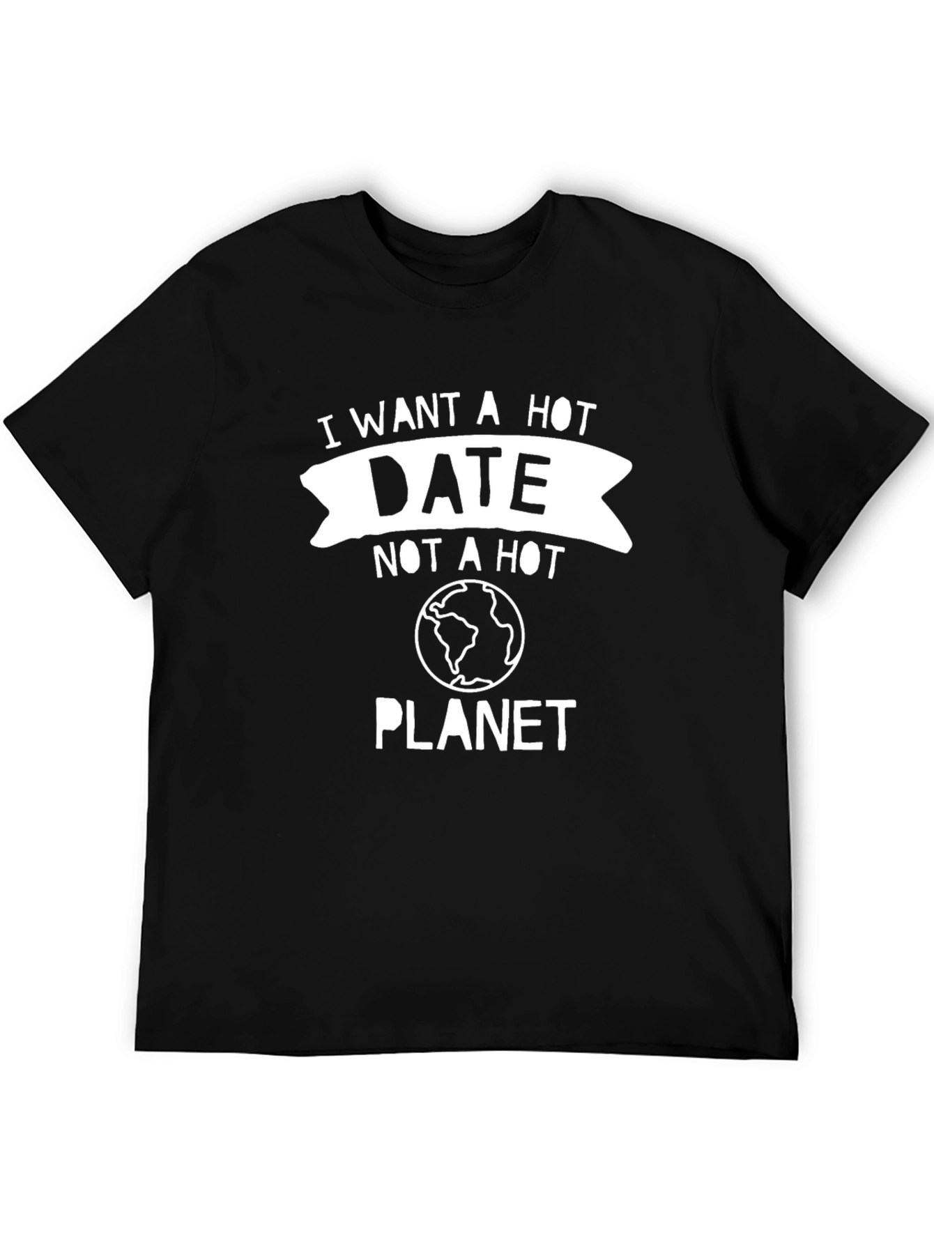 Funny Hot Date Not Hot Planet Graphic T-Shirt