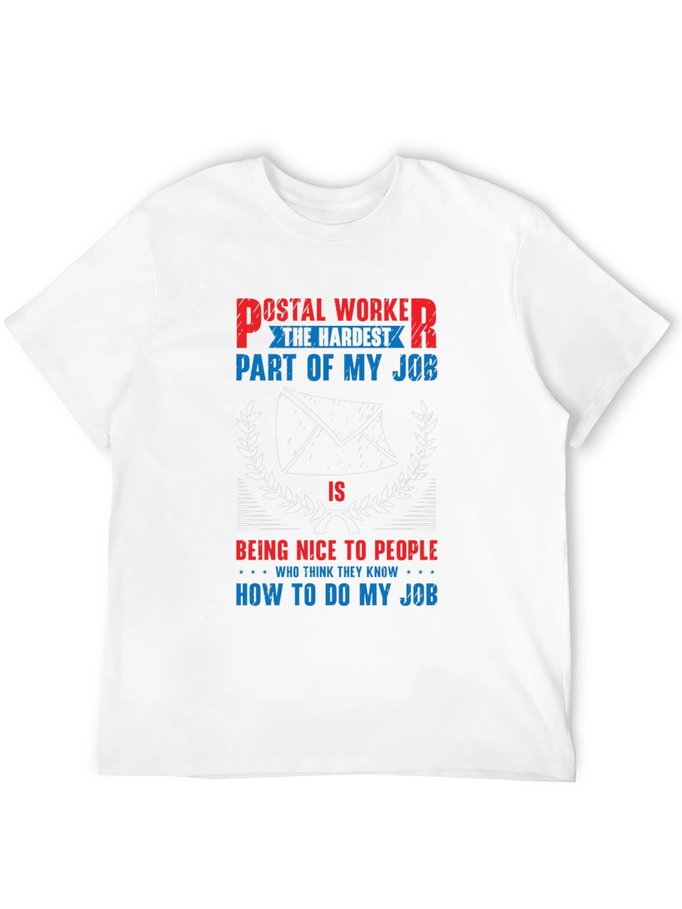 Postal Worker Hardest Part Funny T-Shirt