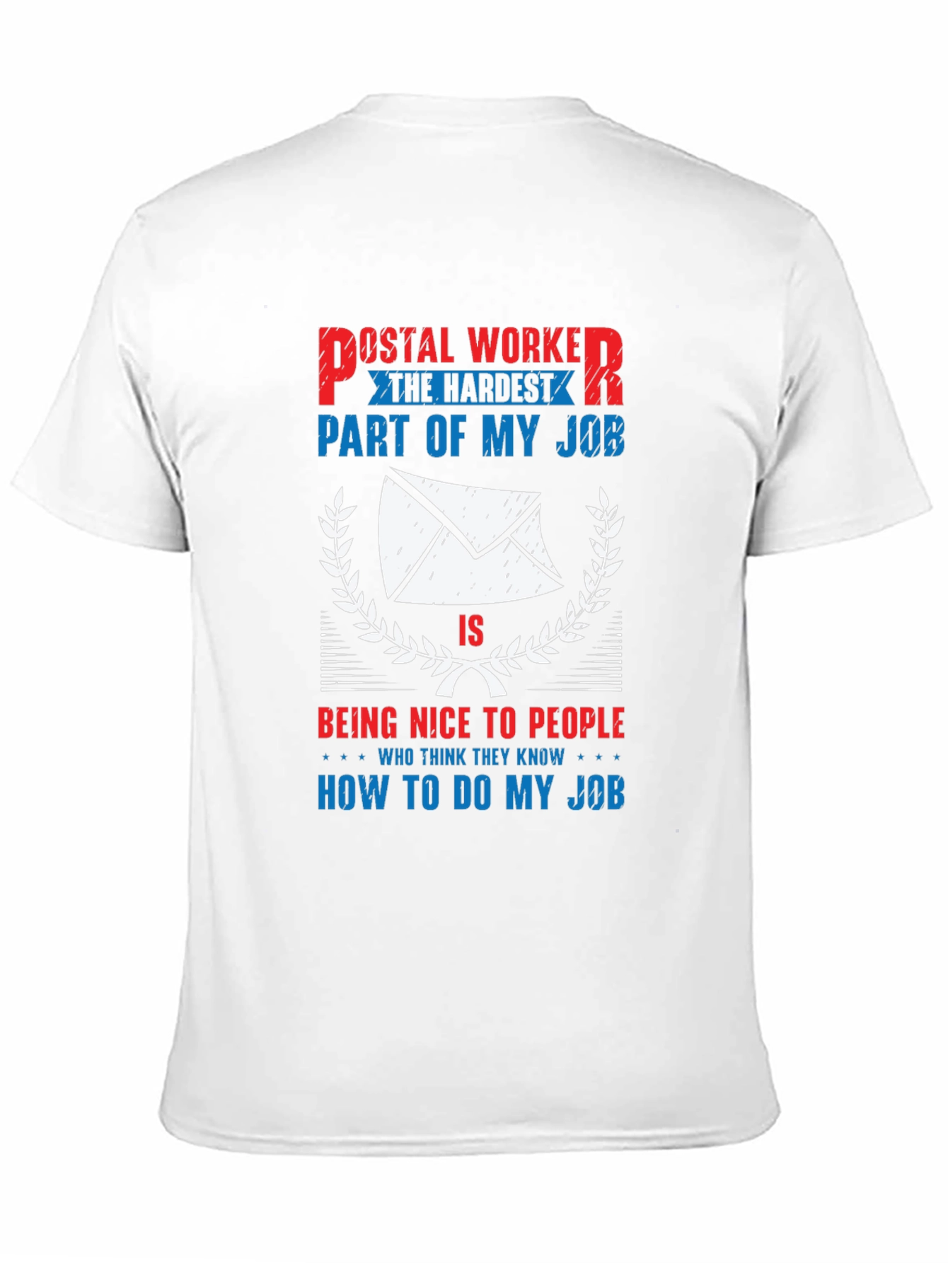 Postal Worker Hardest Part Funny T-Shirt