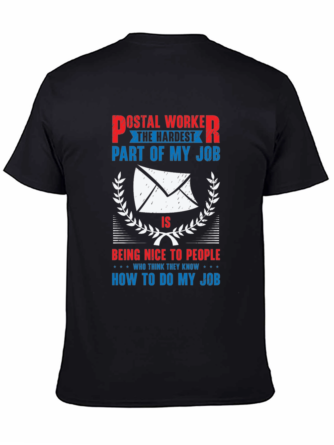 Postal Worker Hardest Part Funny T-Shirt