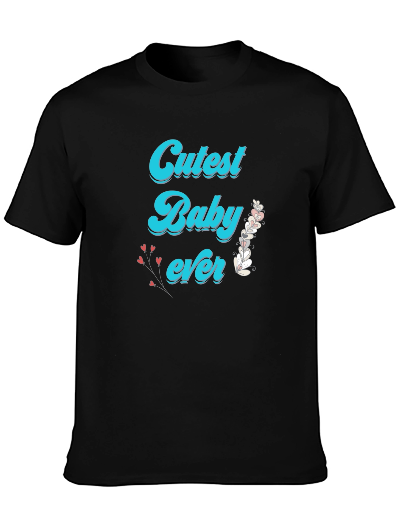 Cutest Baby Ever Black T-Shirt
