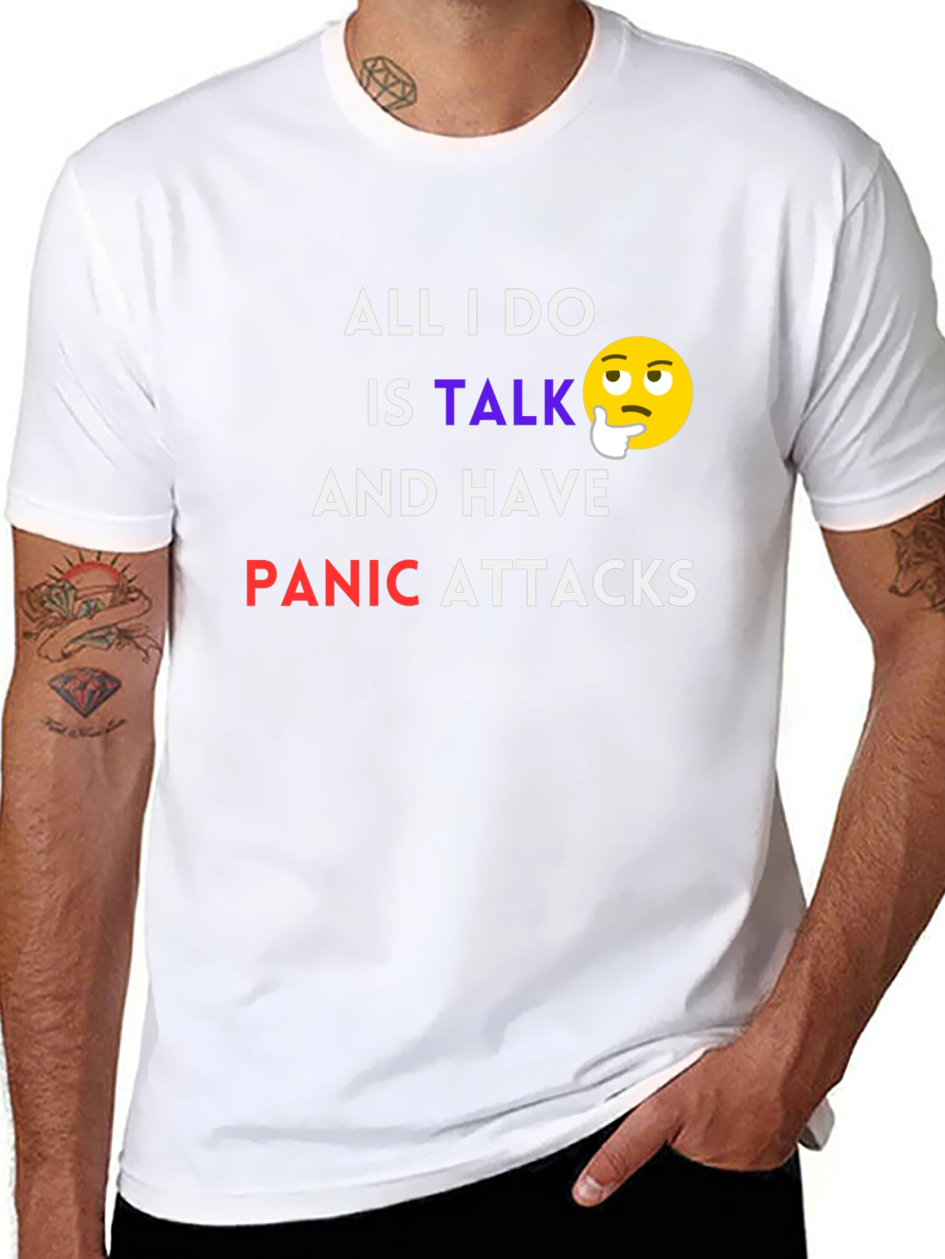 All I Do Is Talk Panic Attacks T-Shirt