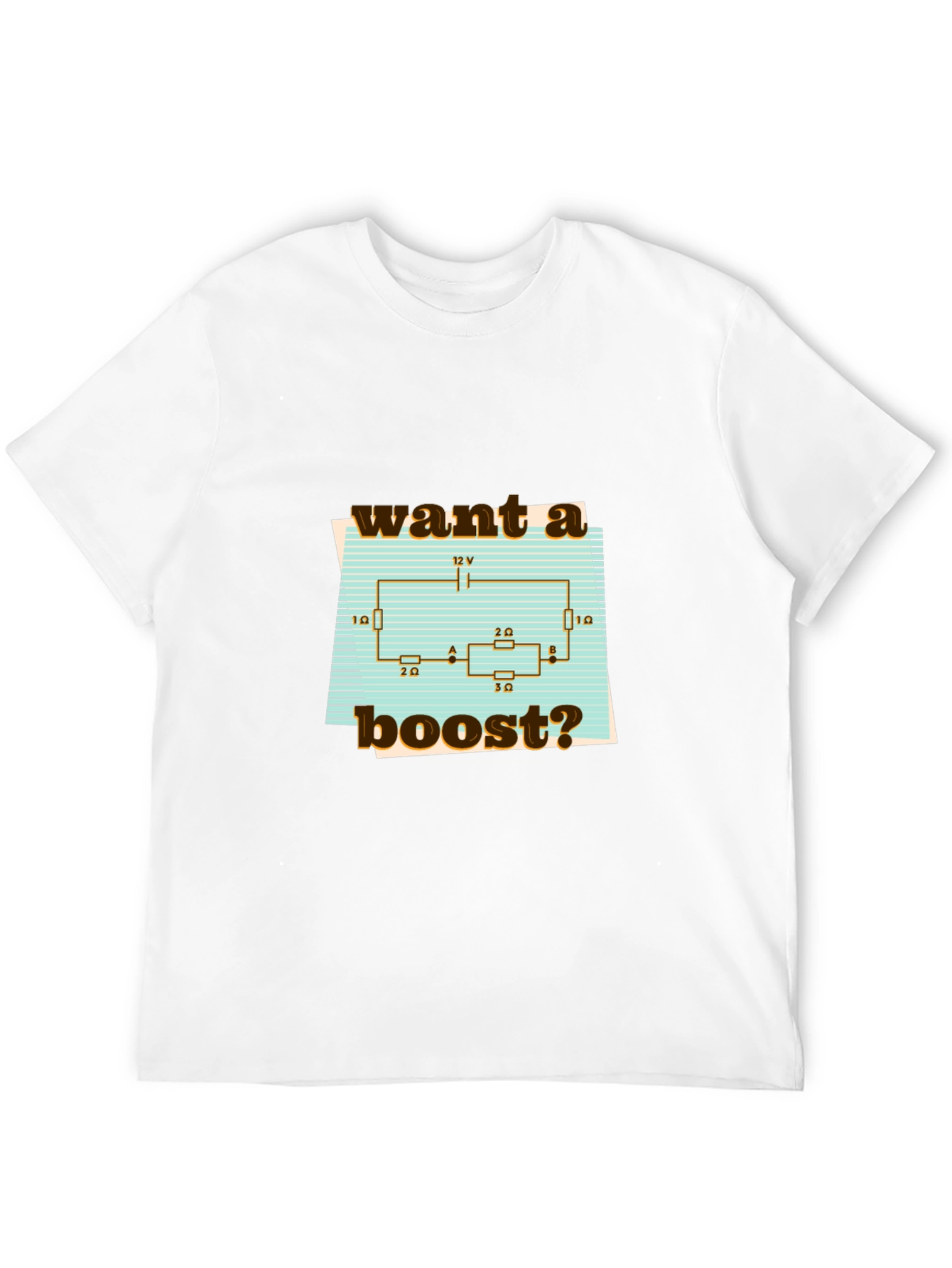 Want A Boost? Circuit T-Shirt